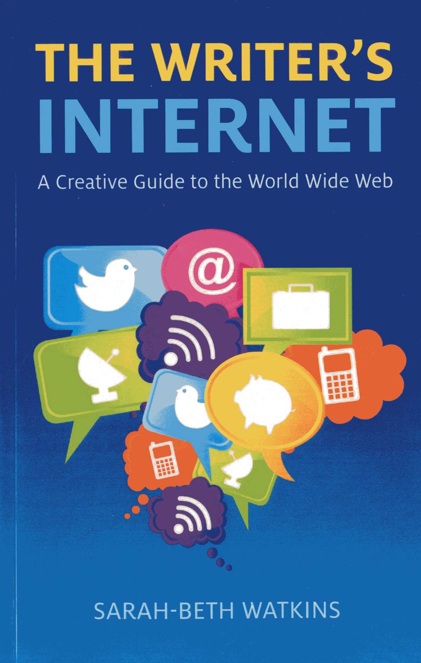 Writer's Internet: A Creative Guide to the World Wide Web