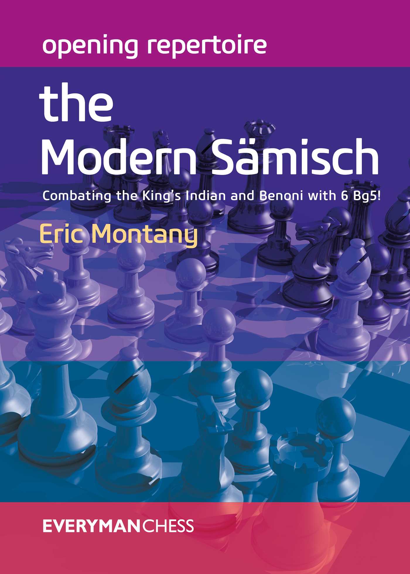 Opening Repertoire: The Modern Sämisch