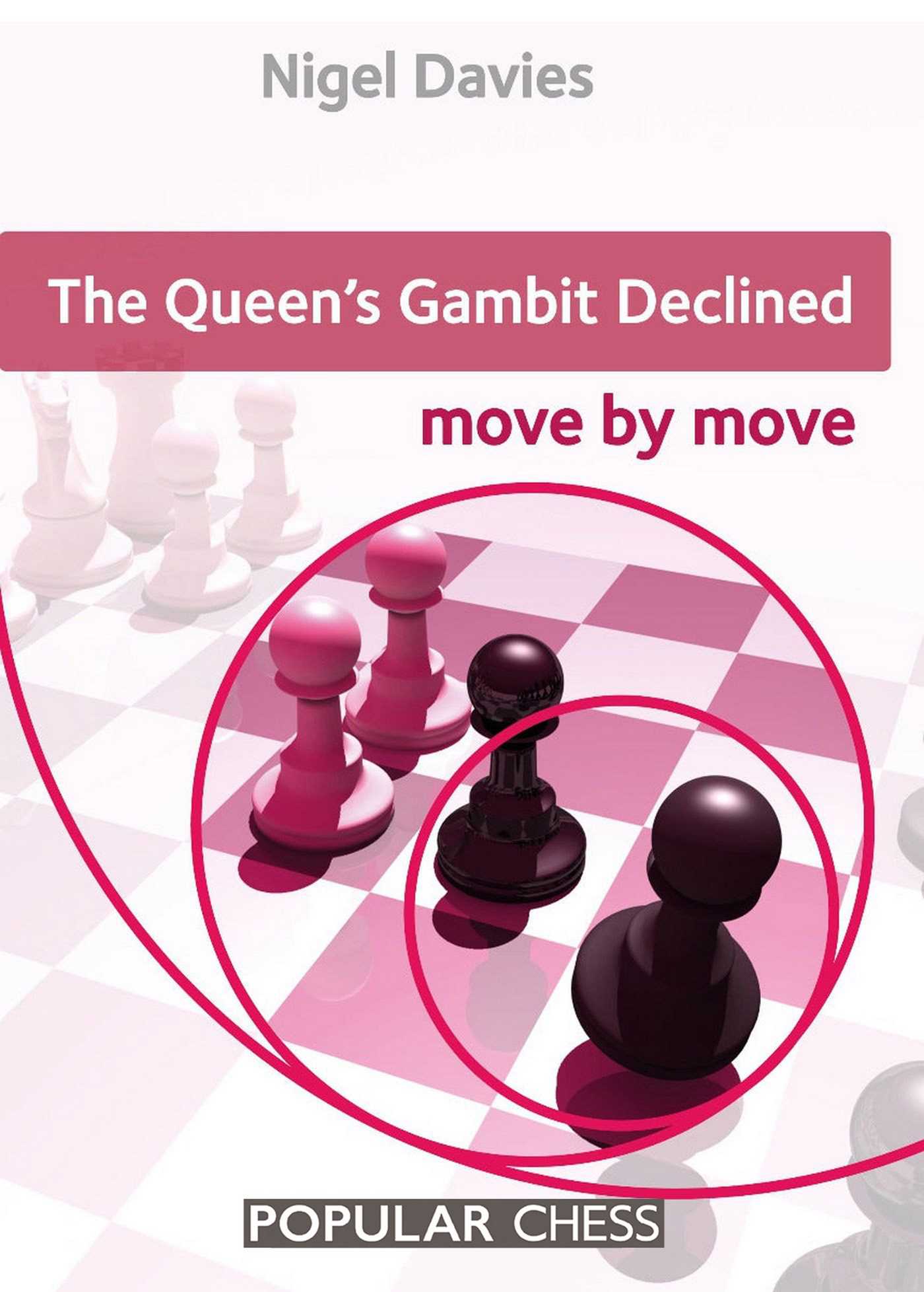 Queen's Gambit Declined:: Move by Move