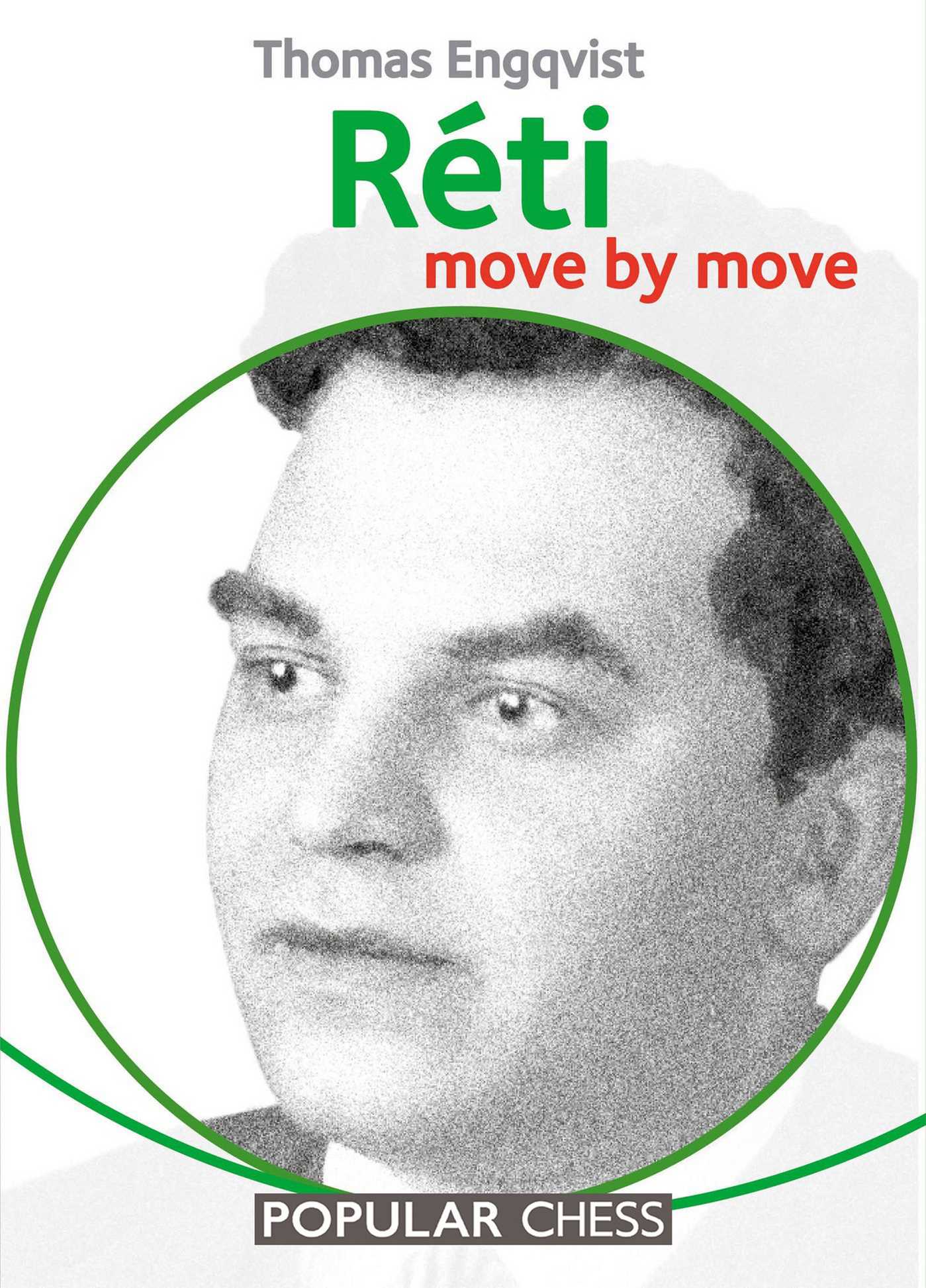 Réti:: Move by Move