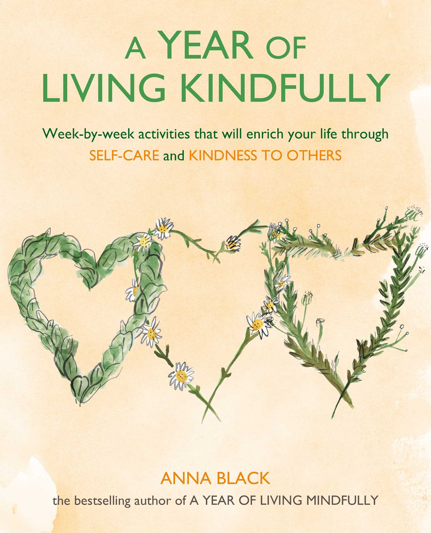 Year of Living Kindfully: Week-by-week activities that will enrich your life through self-care and kindness to others