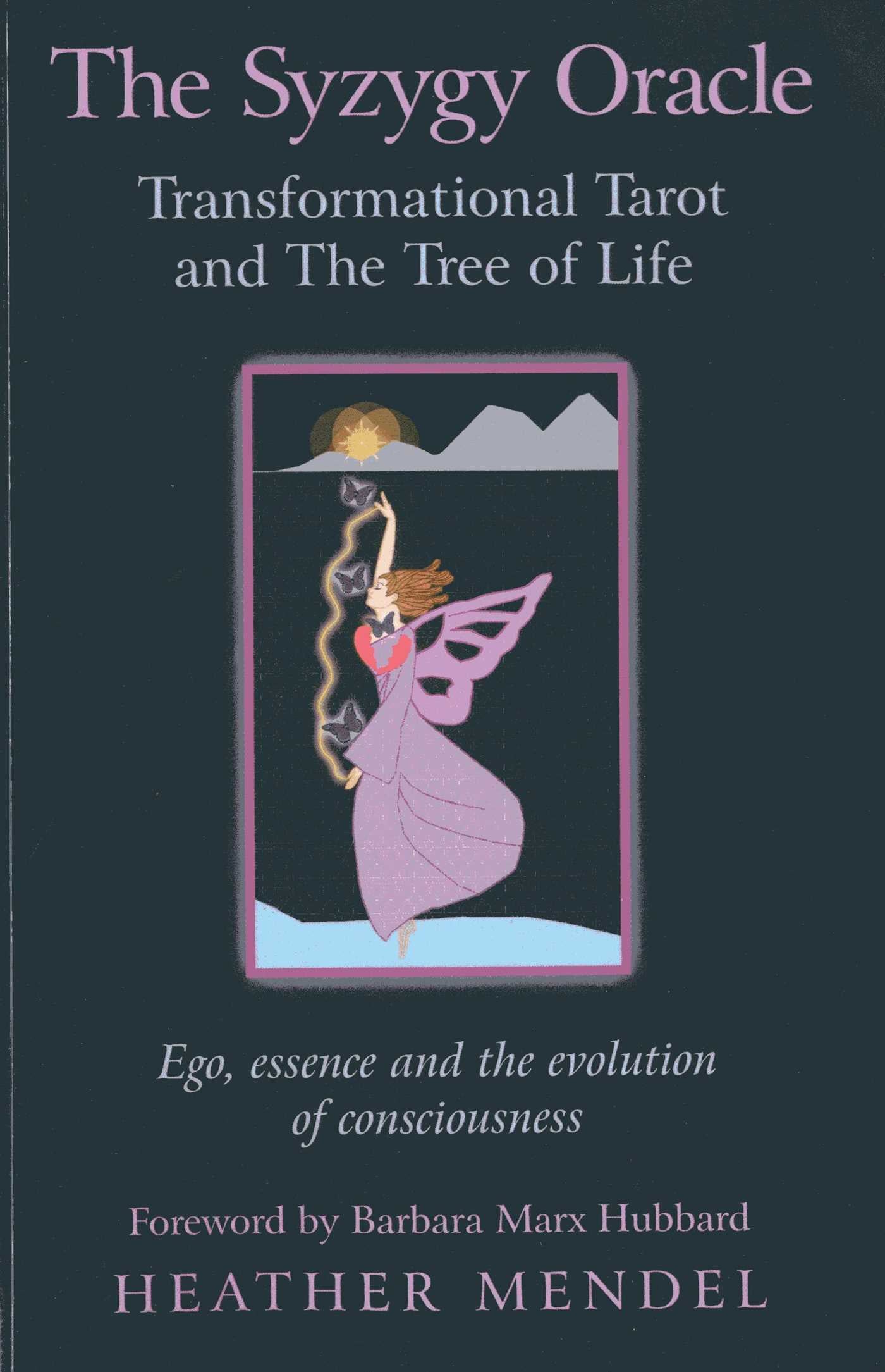 Syzygy Oracle - Transformational Tarot and The Tree of Life: Ego, Essence and the Evolution of Consciousness