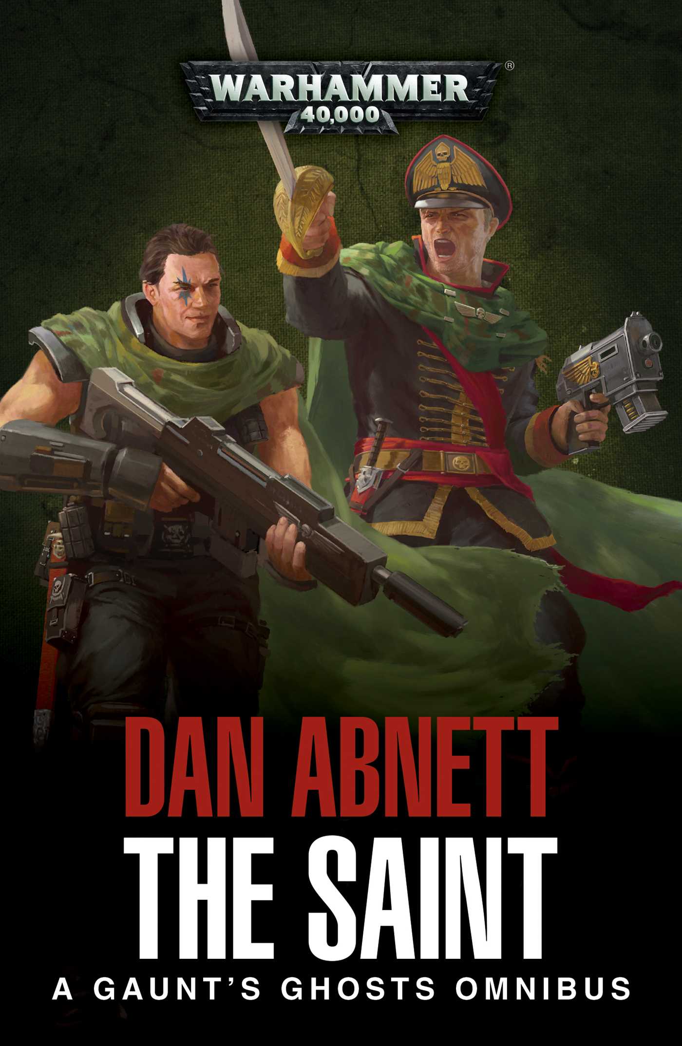 Saint: A Gaunt's Ghosts Omnibus