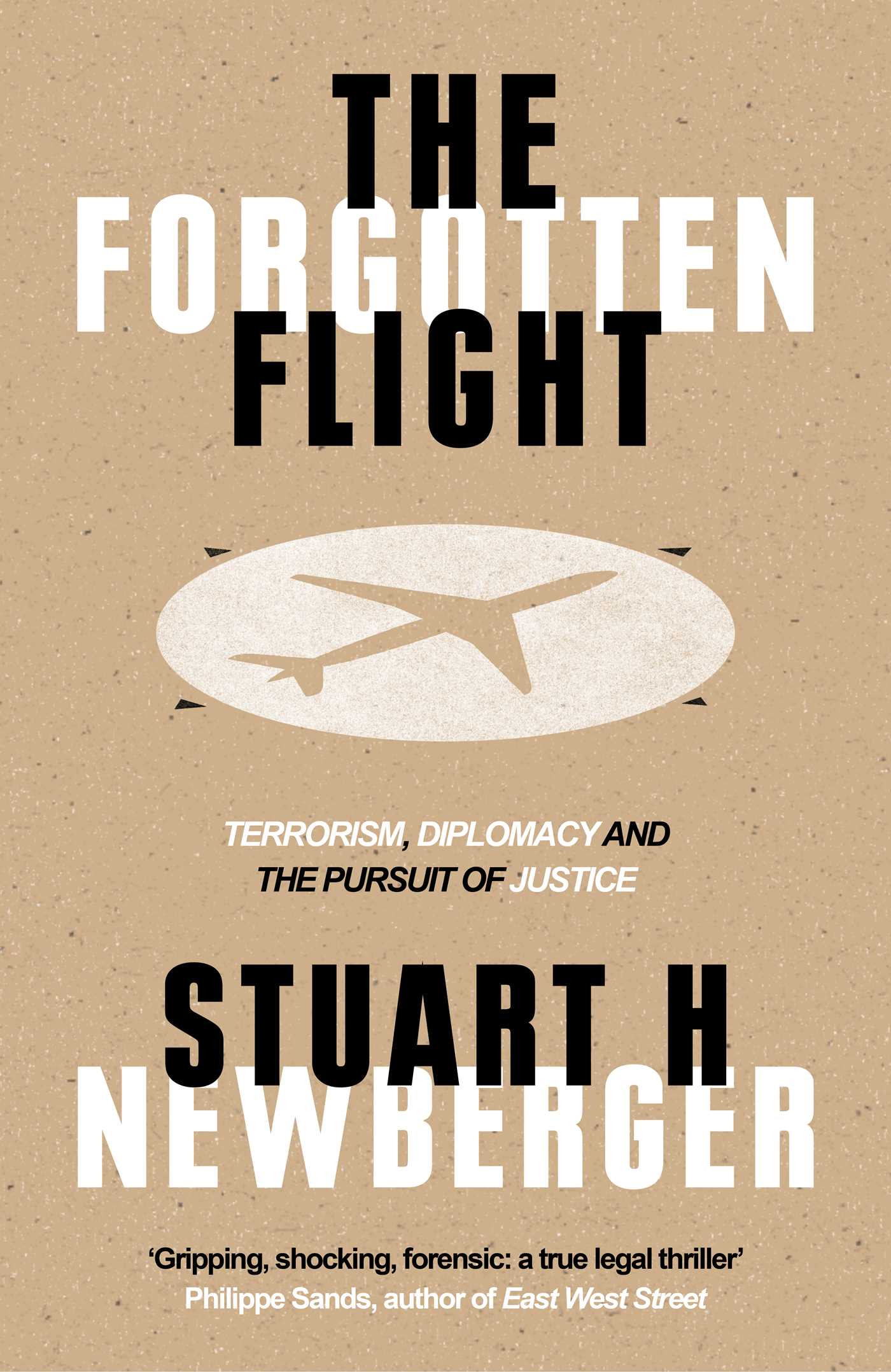 Forgotten Flight: Terrorism, Diplomacy and the Pursuit of Justice