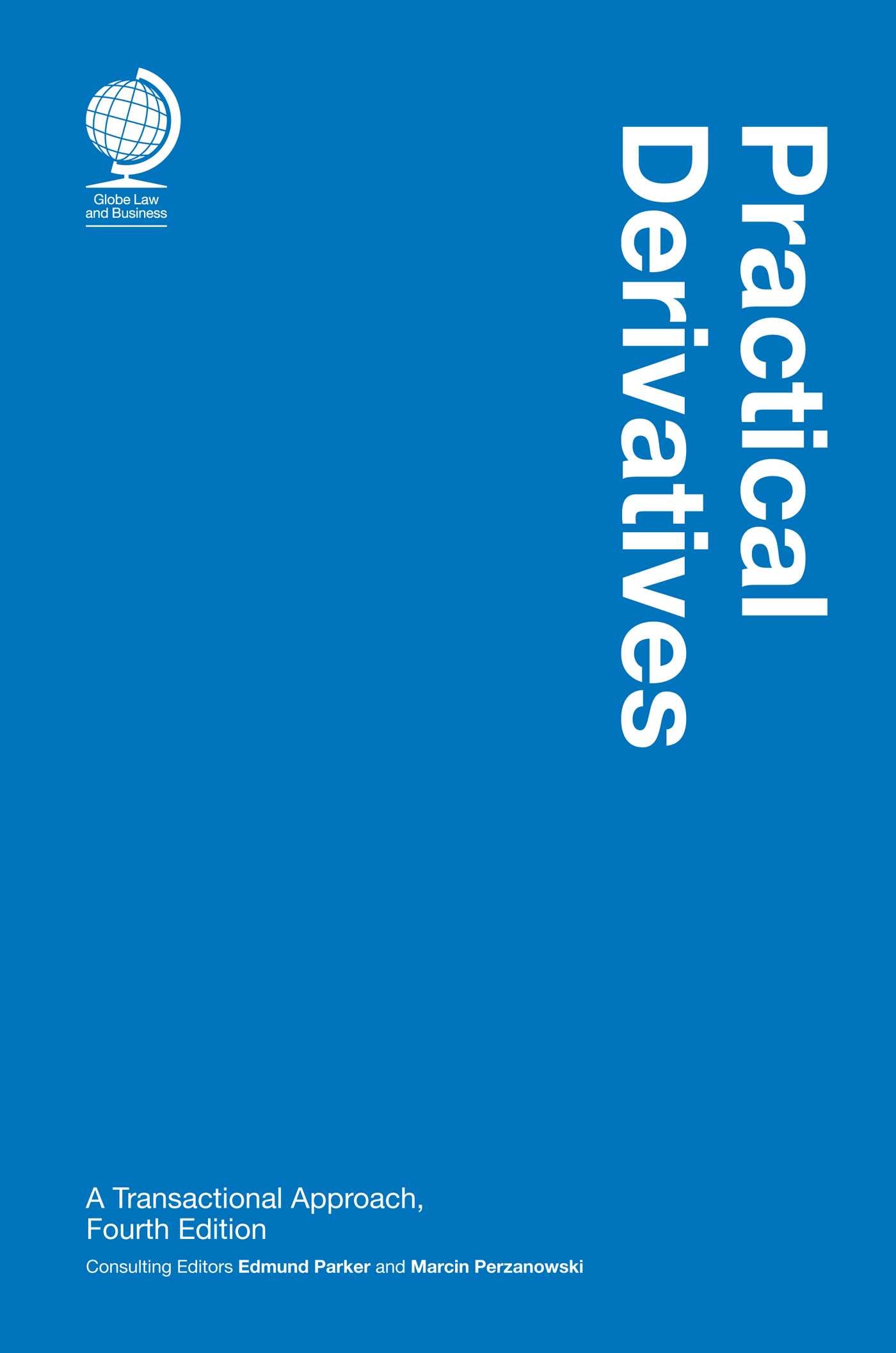 Practical Derivatives: A Transactional Approach