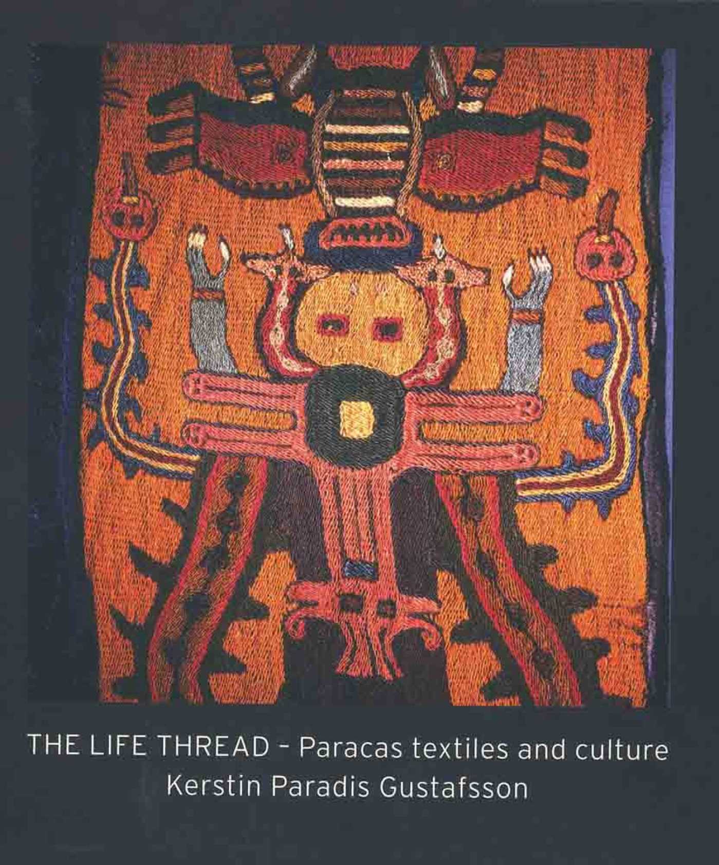 Life Thread: Paracas Textiles and Culture