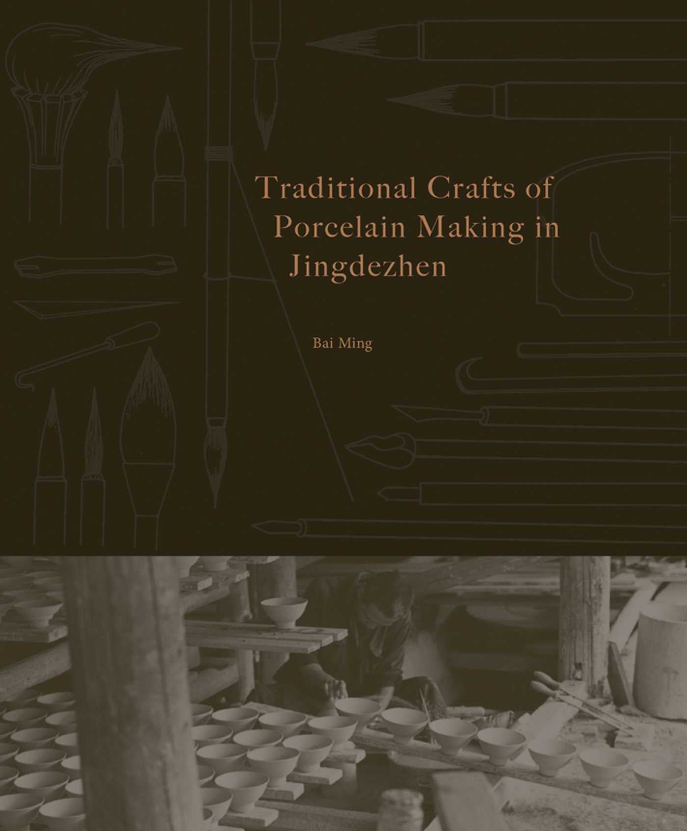 Traditional Crafts of Porcelain Making in Jingdezhen