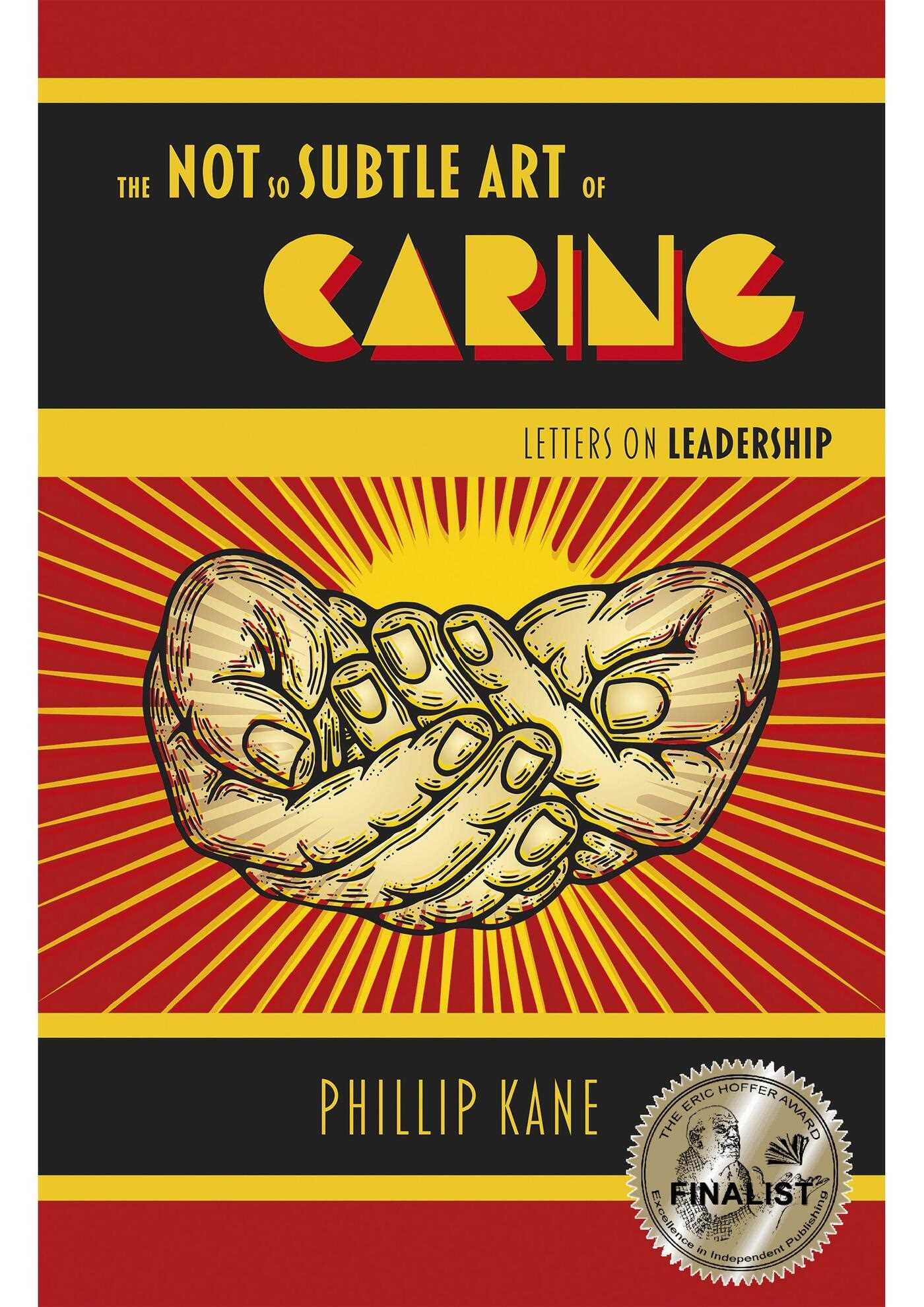 Not So Subtle Art of Caring: Letters on Leadership