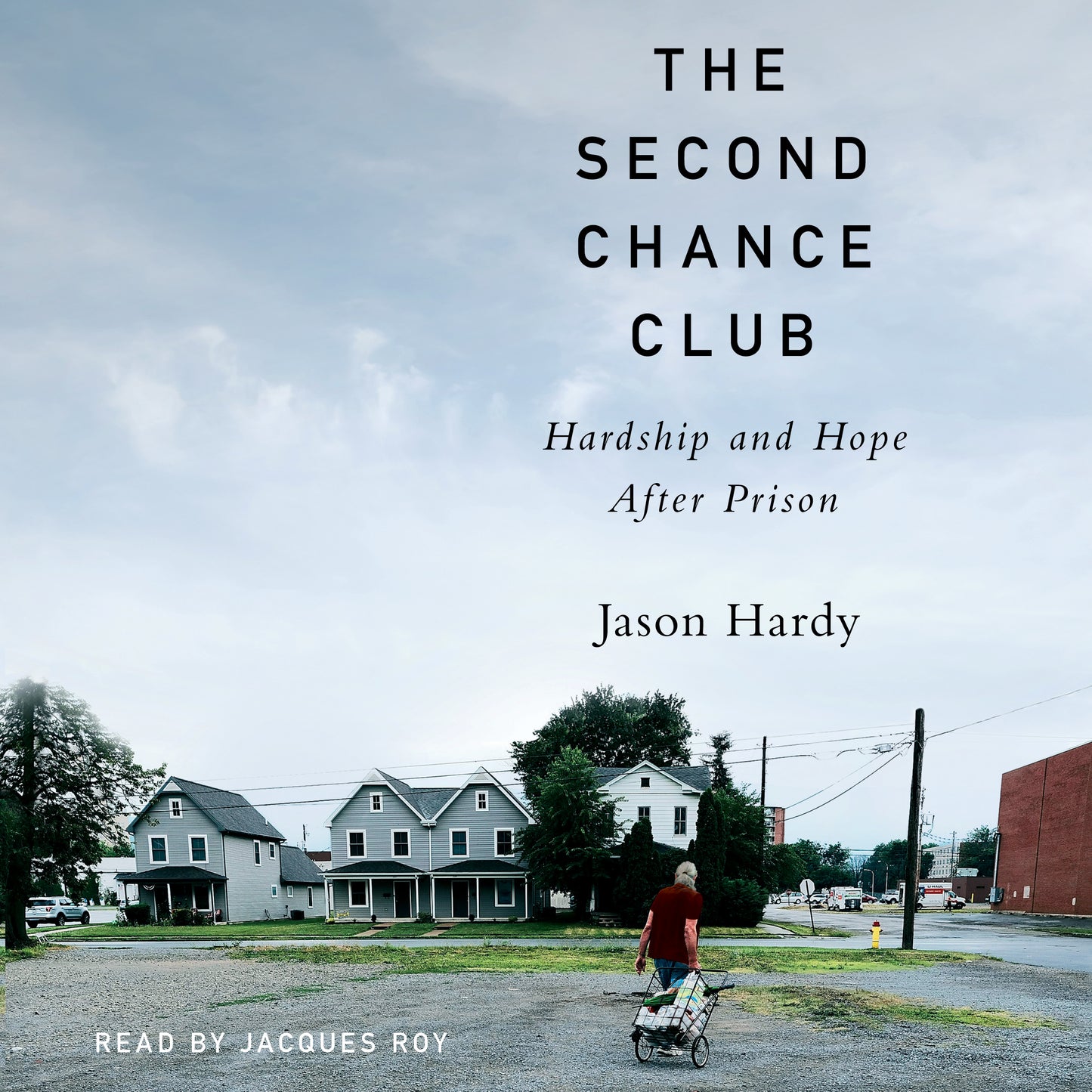 Second Chance Club: Hardship and Hope After Prison