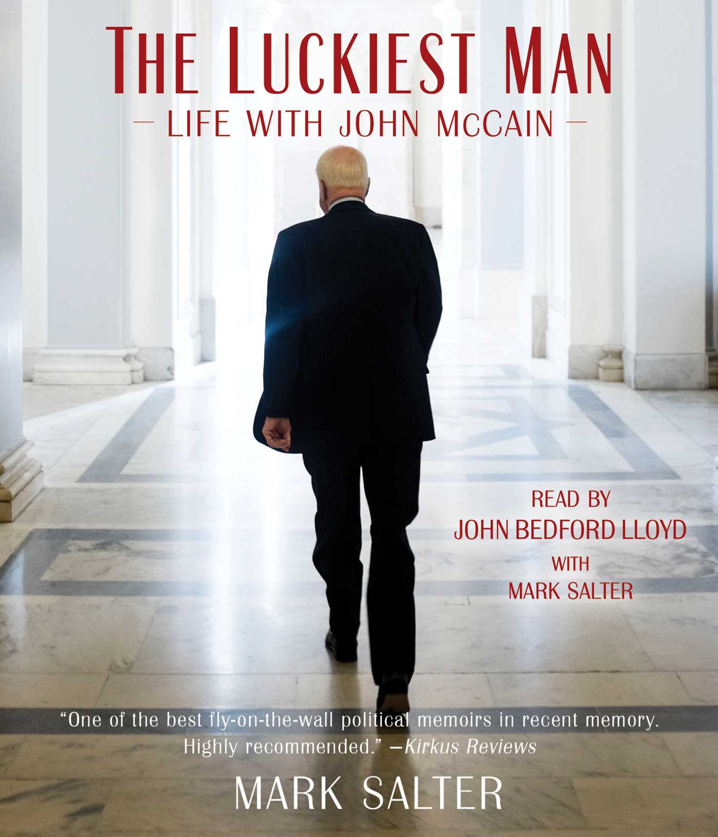 Luckiest Man: Life with John McCain