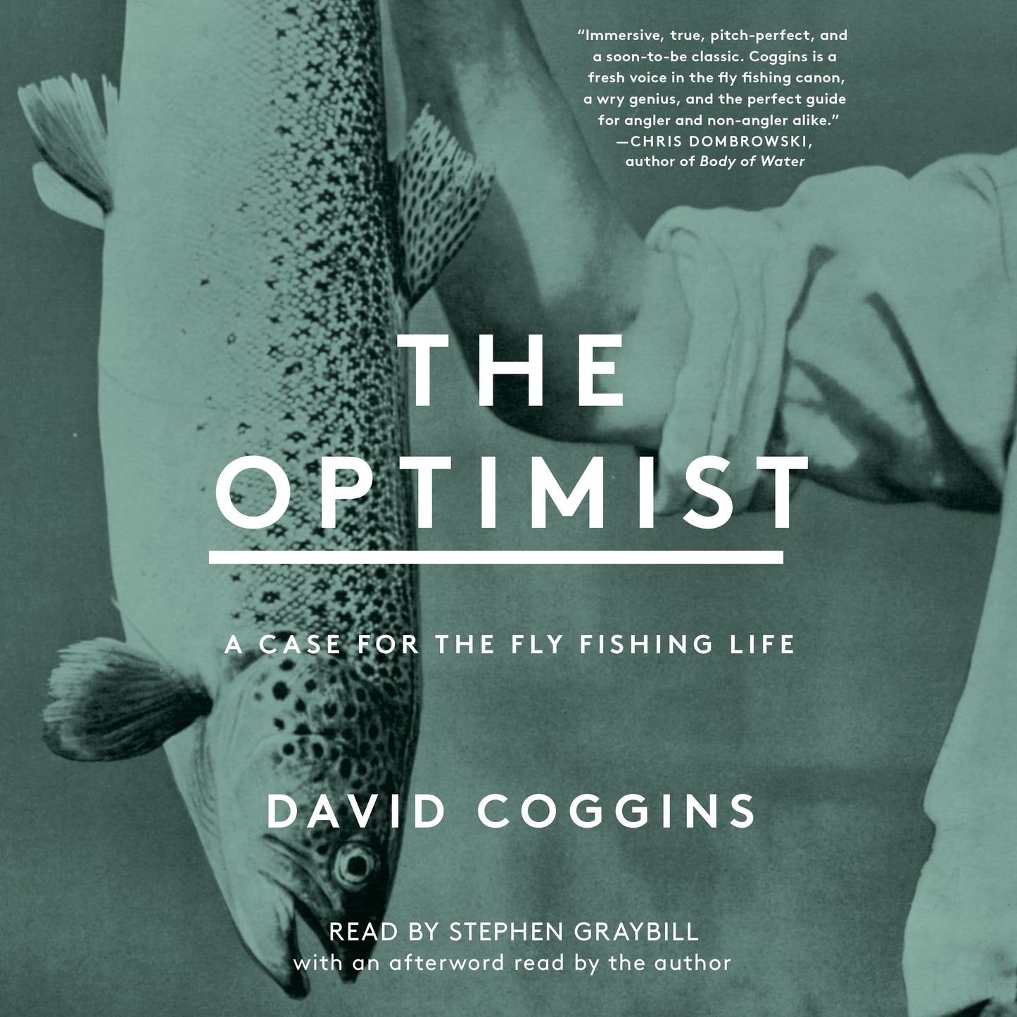 Optimist: A Case for the Fly Fishing Life