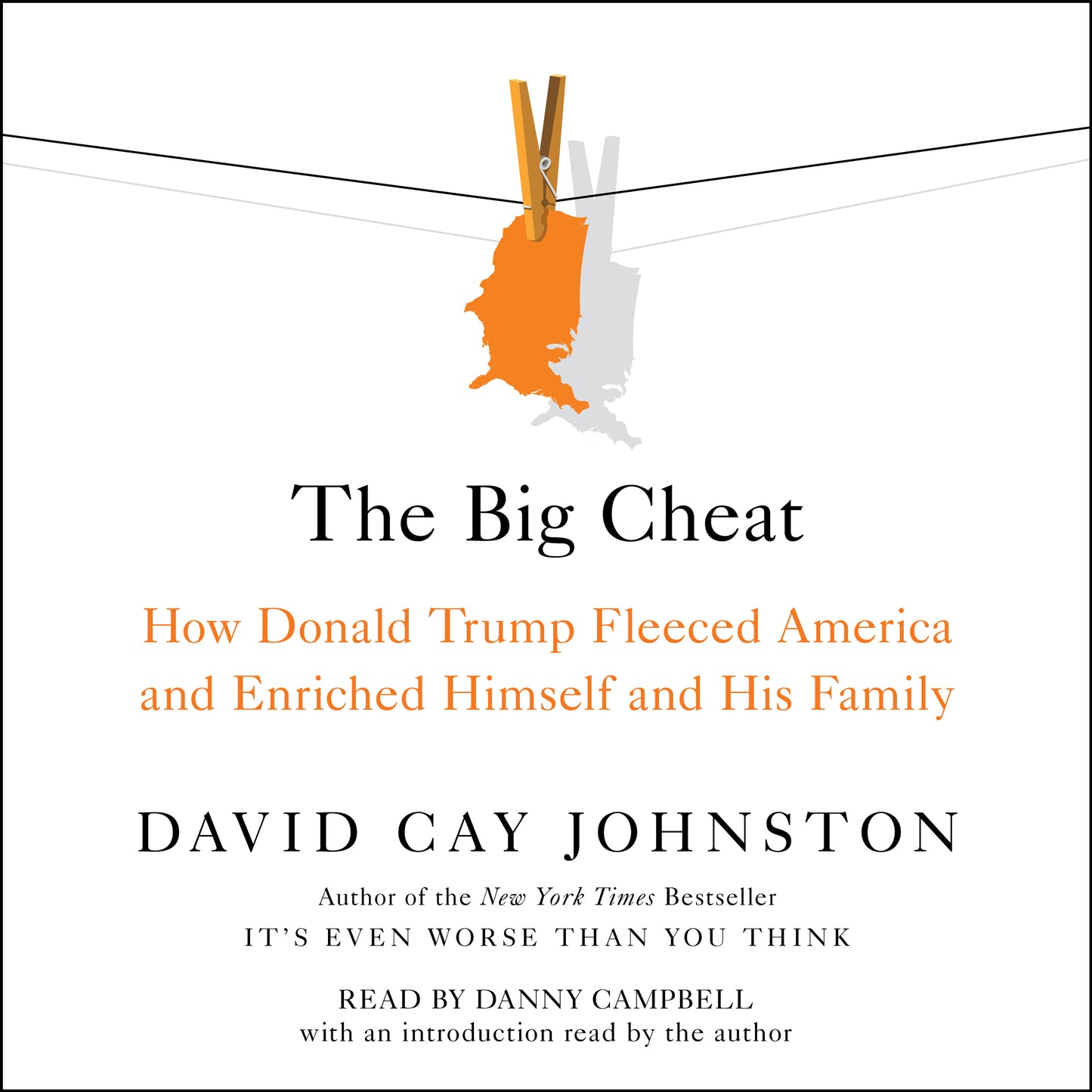 Big Cheat: How Donald Trump Fleeced America and Enriched Himself and His Family