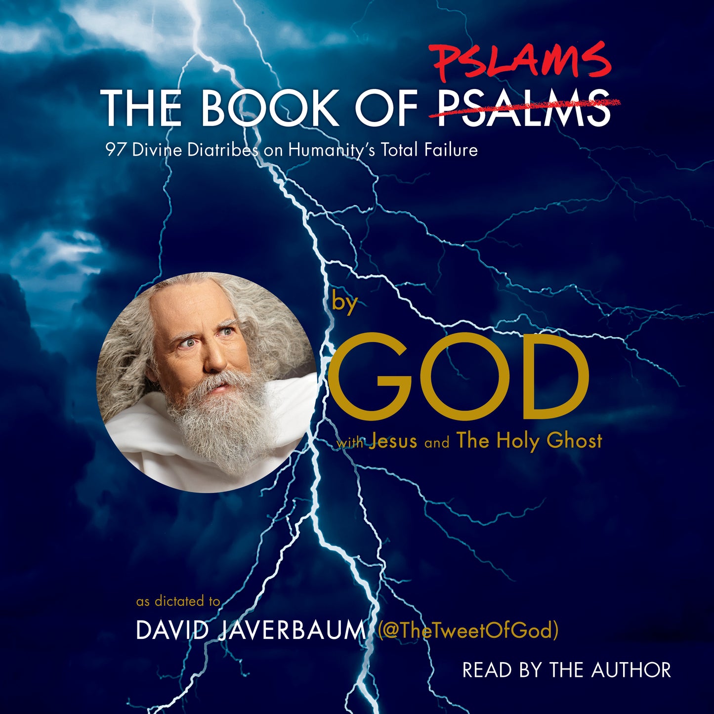 Book of Pslams: 97 Divine Diatribes on Humanity's Total Failure