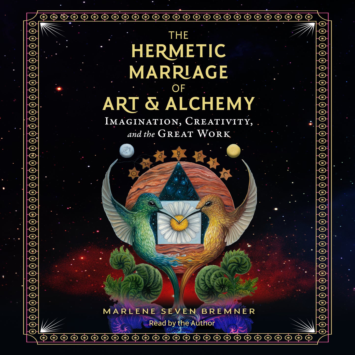 Hermetic Marriage of Art and Alchemy: Imagination, Creativity, and the Great Work