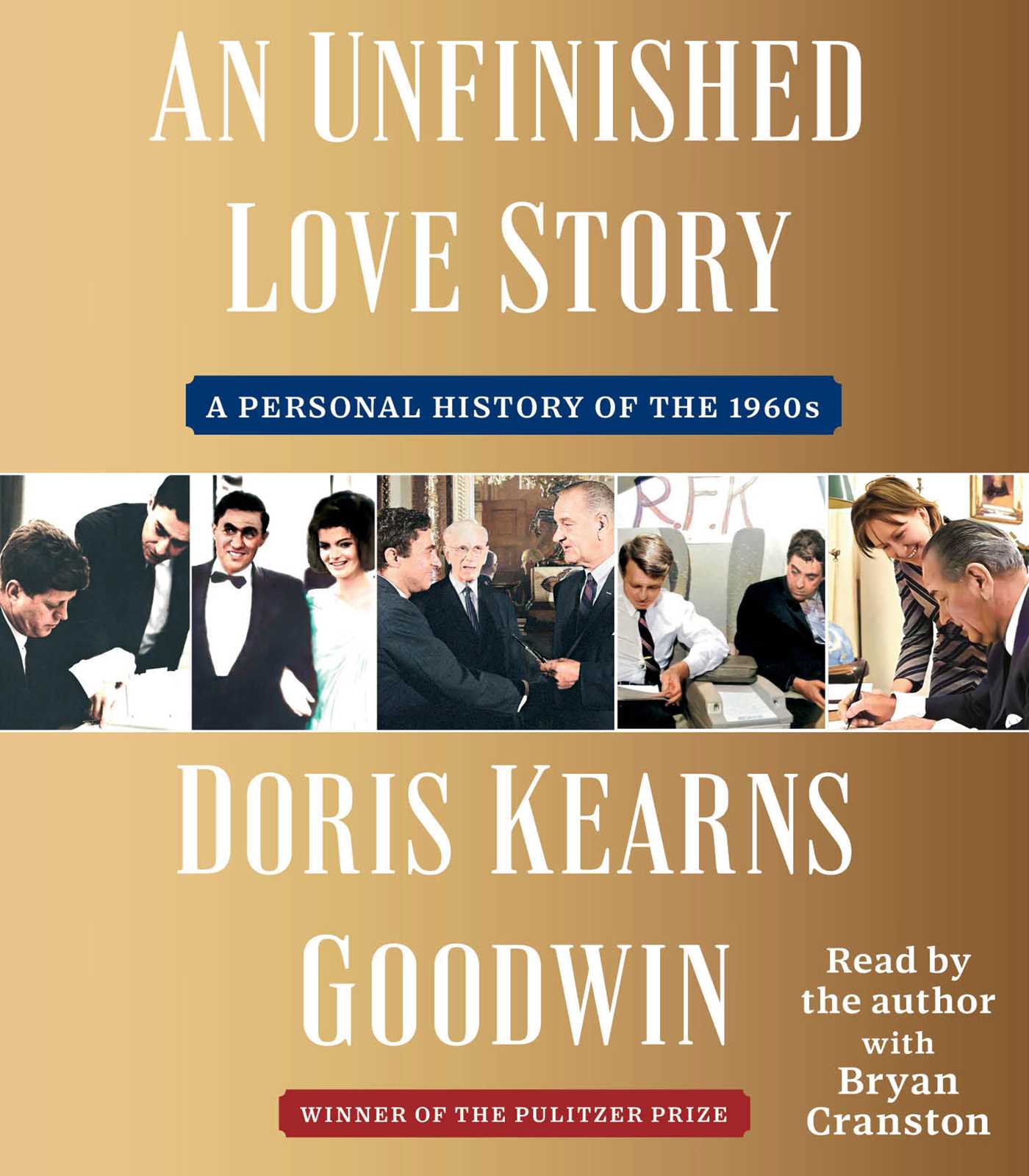 Unfinished Love Story: A Personal History of the 1960s