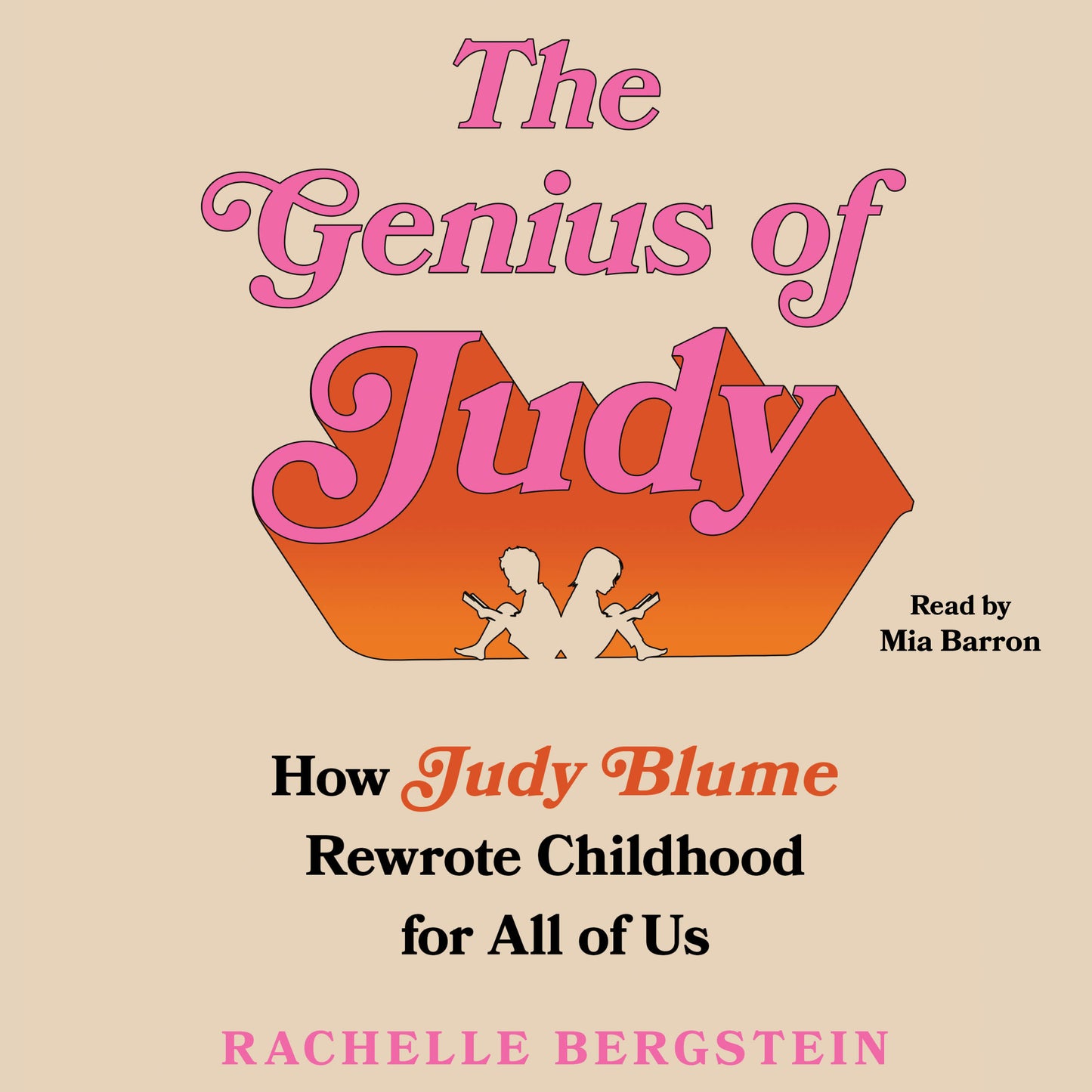 Genius of Judy: How Judy Blume Rewrote Childhood for All of Us