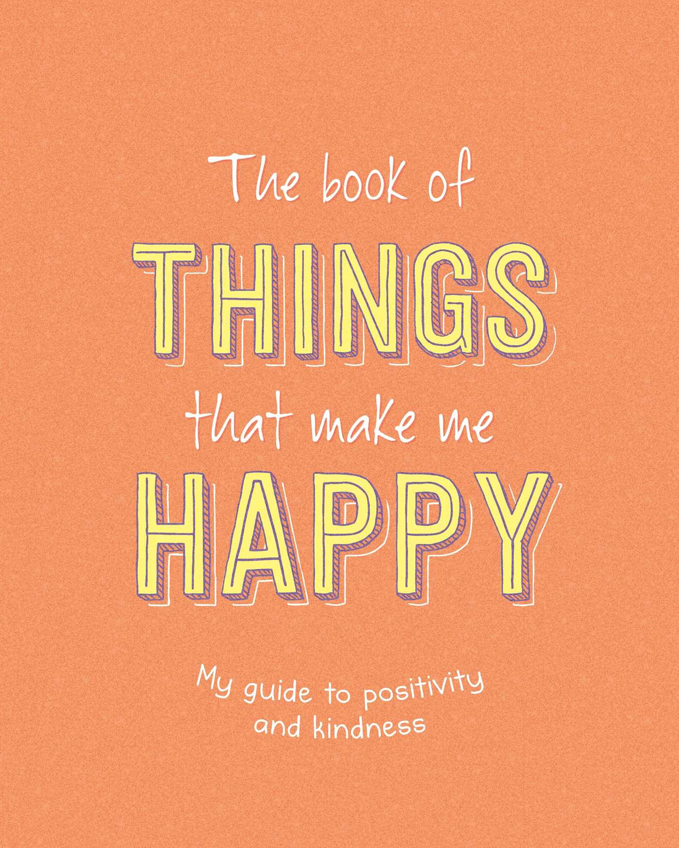 Book of Things That Make Me Happy: Writing Prompt Journal