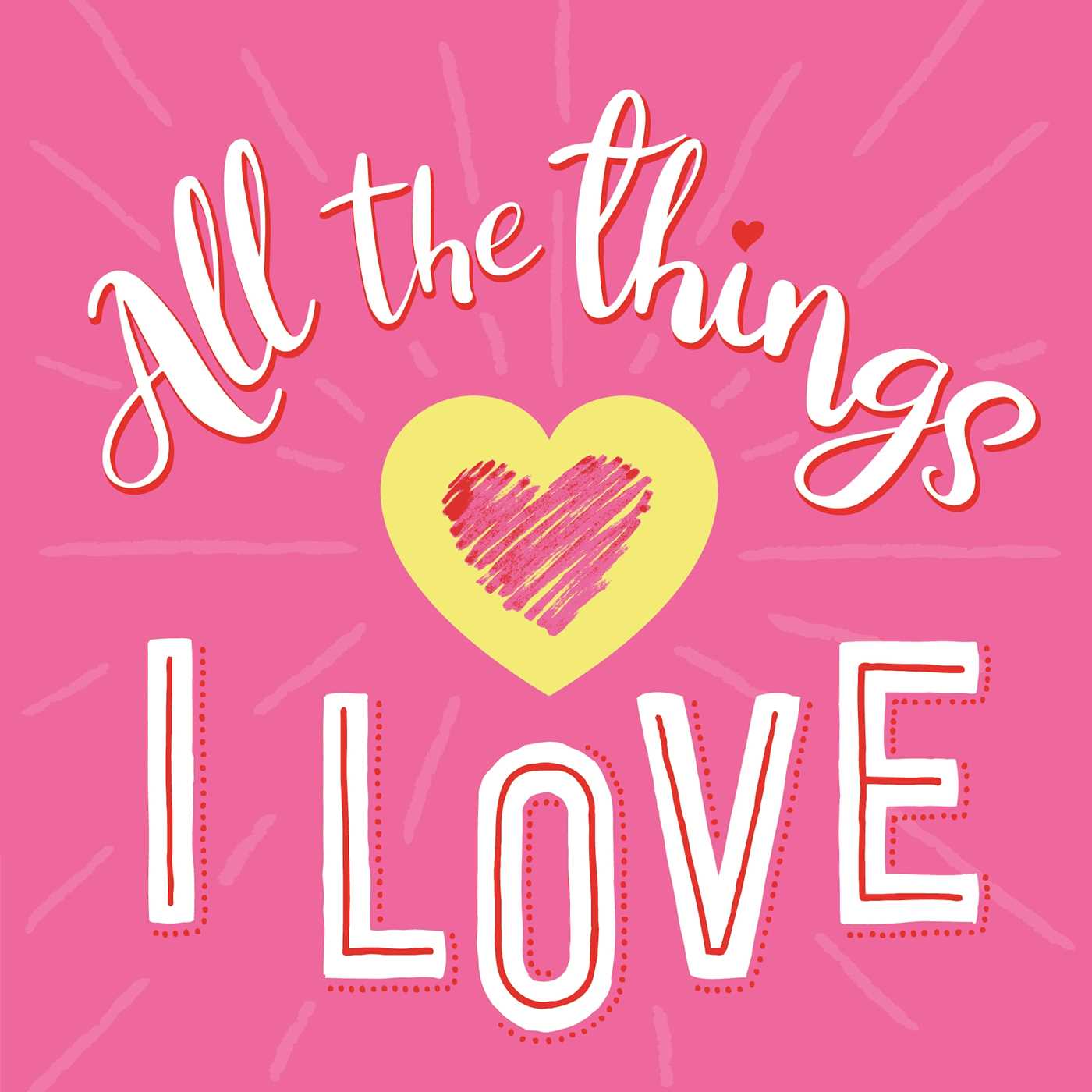 All the Things I Love