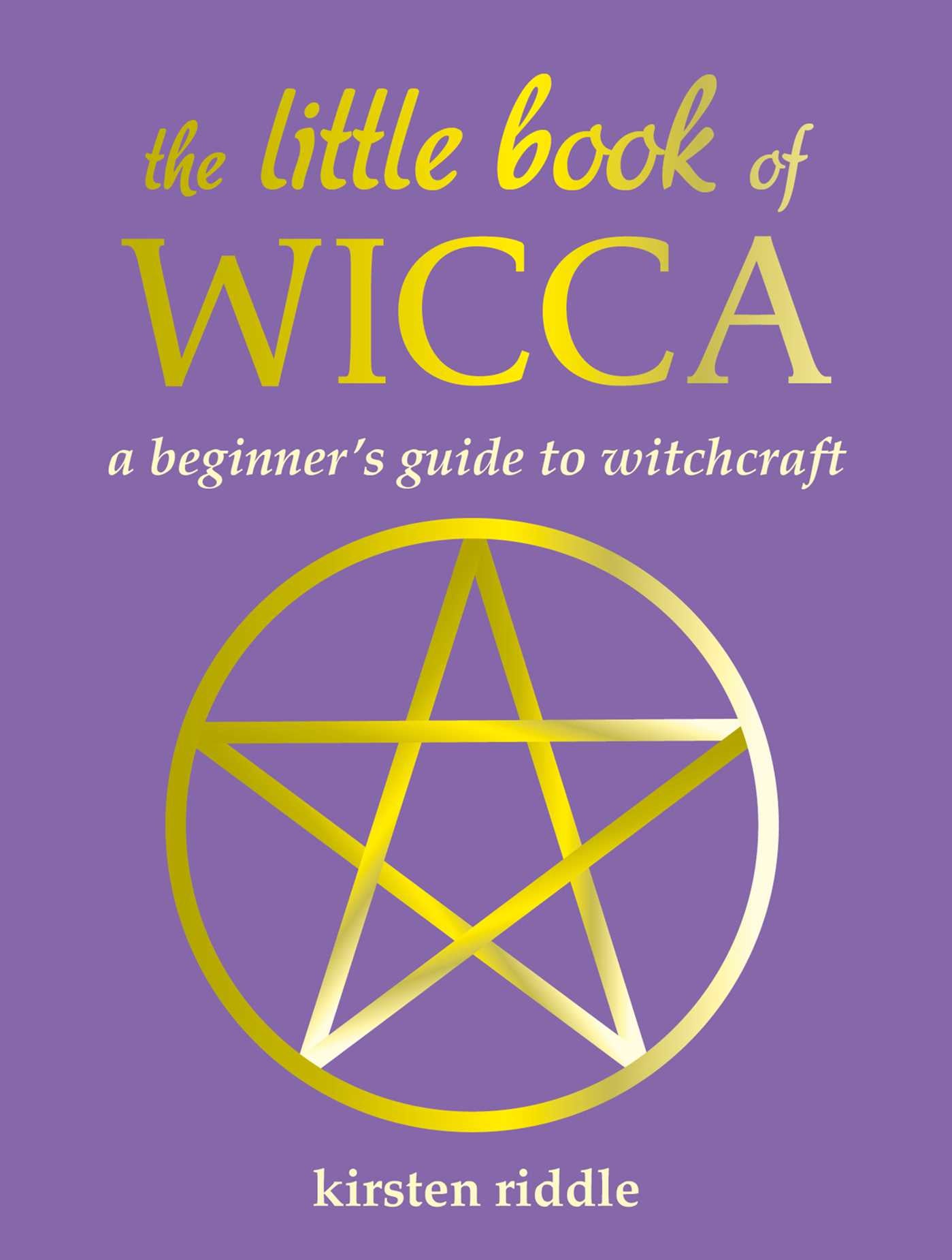 Little Book of Wicca: A beginner's guide to witchcraft