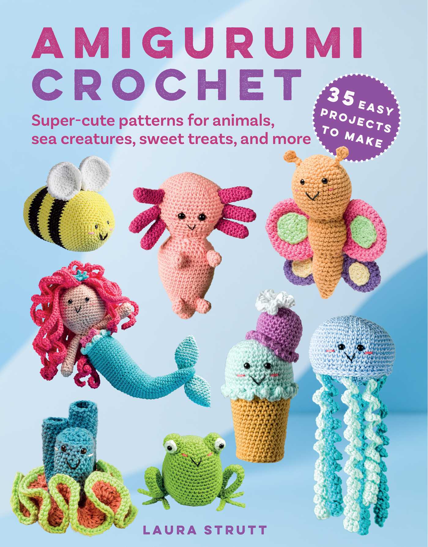Amigurumi Crochet: 35 easy projects to make