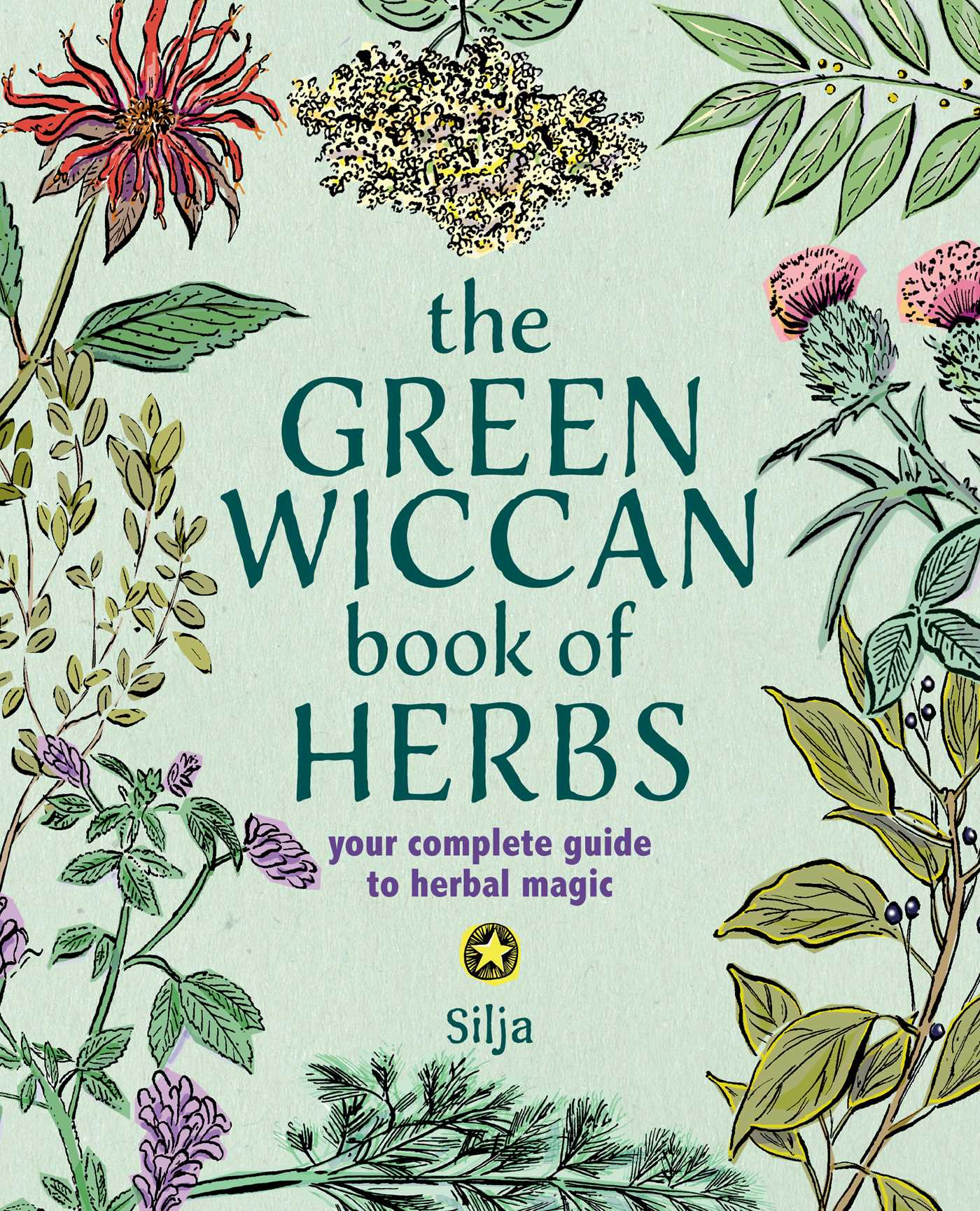 Green Wiccan Book of Herbs: Your complete guide to herbal magic