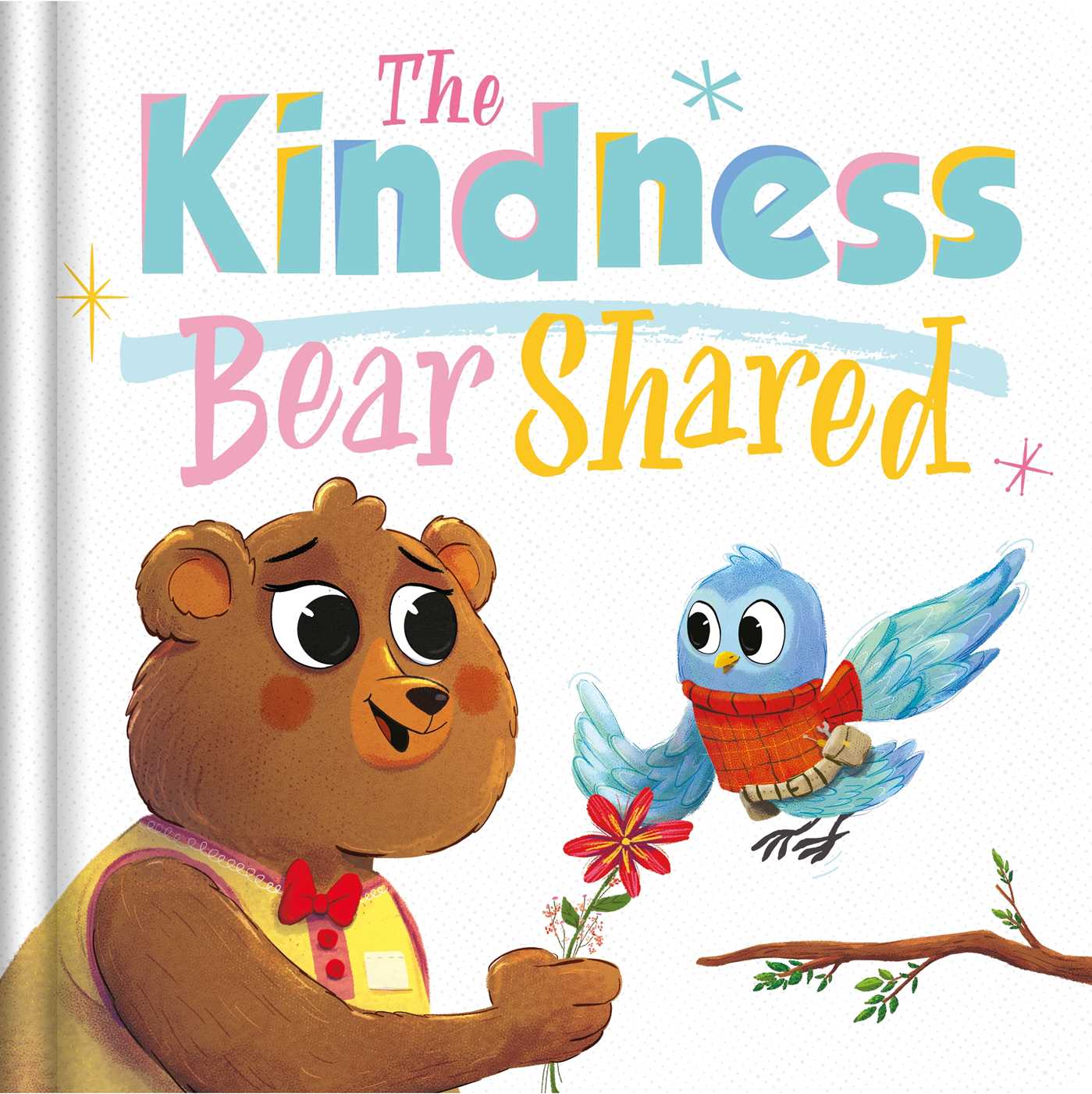 Kindness Bear Shared: Padded Board Book