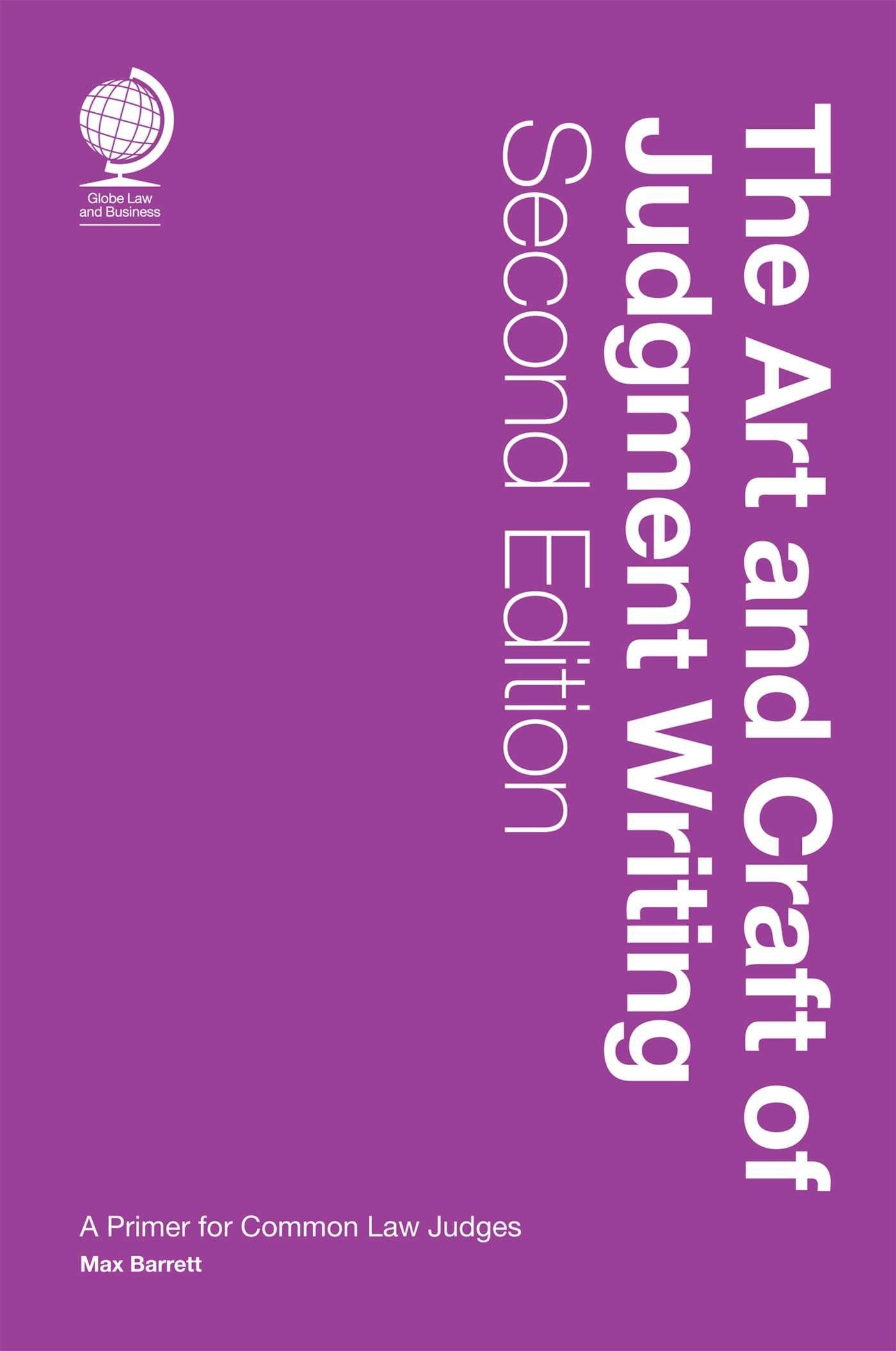 Art and Craft of Judgment Writing: A Primer for Common Law Judges, Second Edition