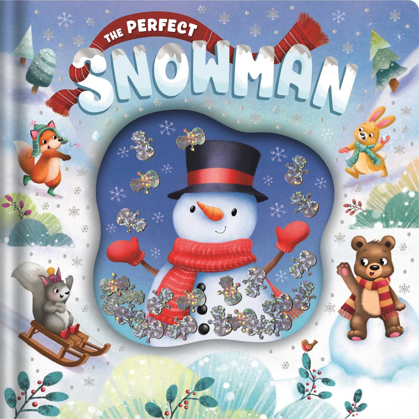 Perfect Snowman: An Adorable Winter Tale with Eye-Catching Glitter Pouch