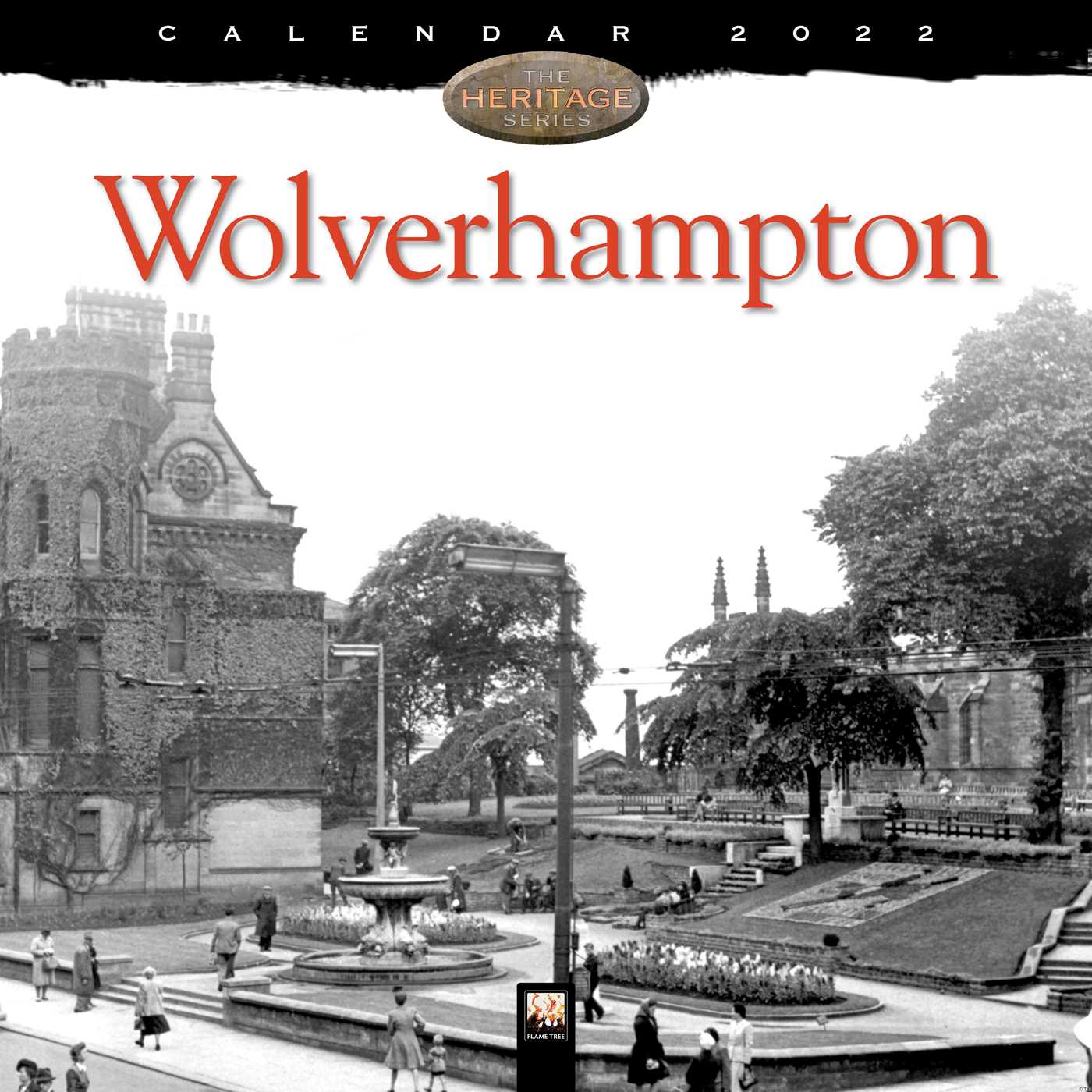 Wolverhampton Heritage Wall Calendar 2022 (Art Calendar)