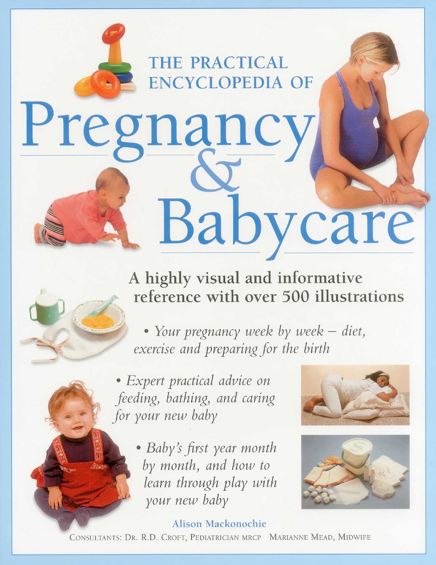 Practical Encyclopedia of Pregnancy & Babycare: A Highly Visual And Informative Reference With Over 500 Illustrations