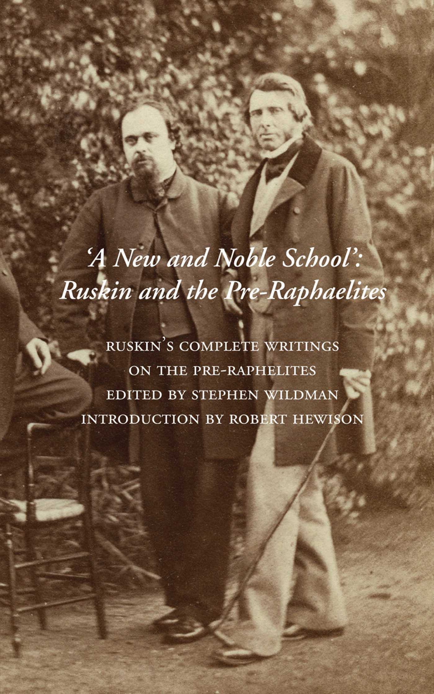 New and Noble School: Ruskin and the Pre-Raphaelites