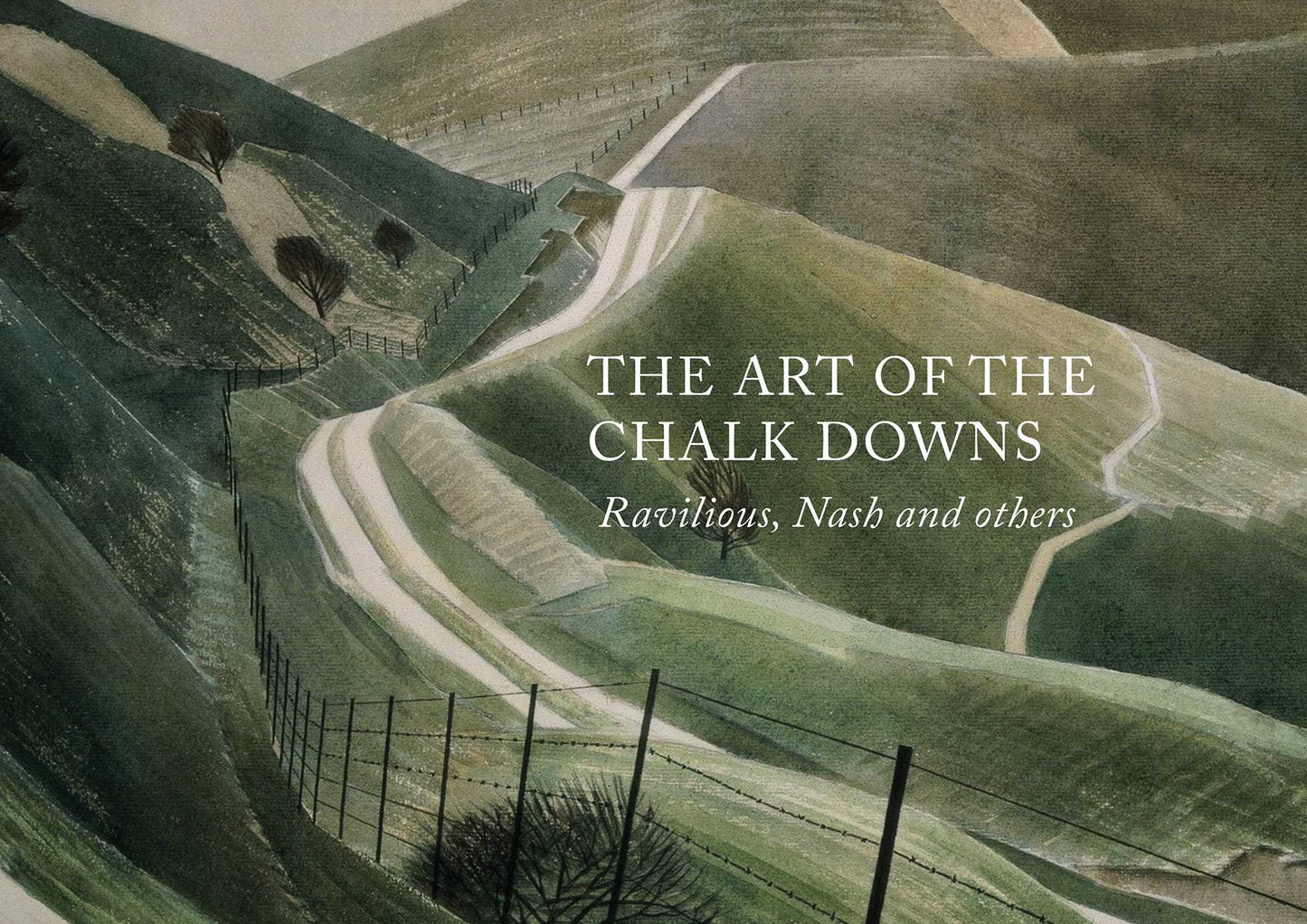Art of the Chalk Downs: Ravilious, Nash and Others