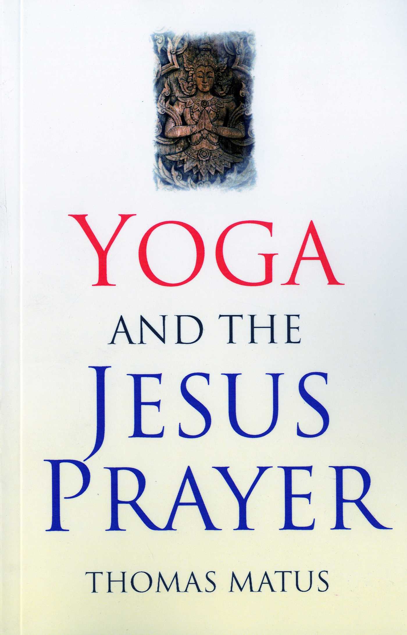 Yoga and the Jesus Prayer