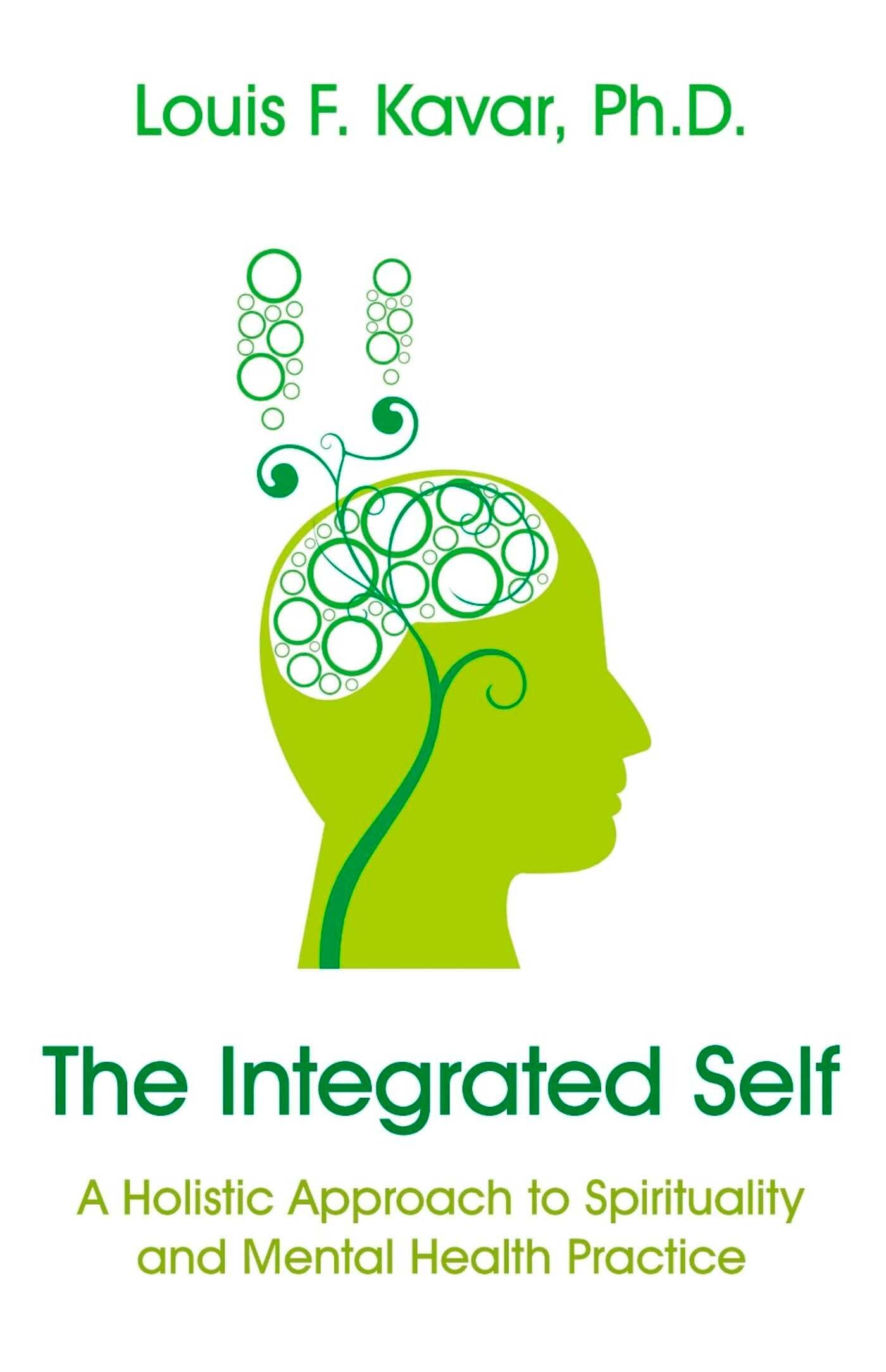 Integrated Self: A Holistic Approach to Spirituality and Mental Health Practice