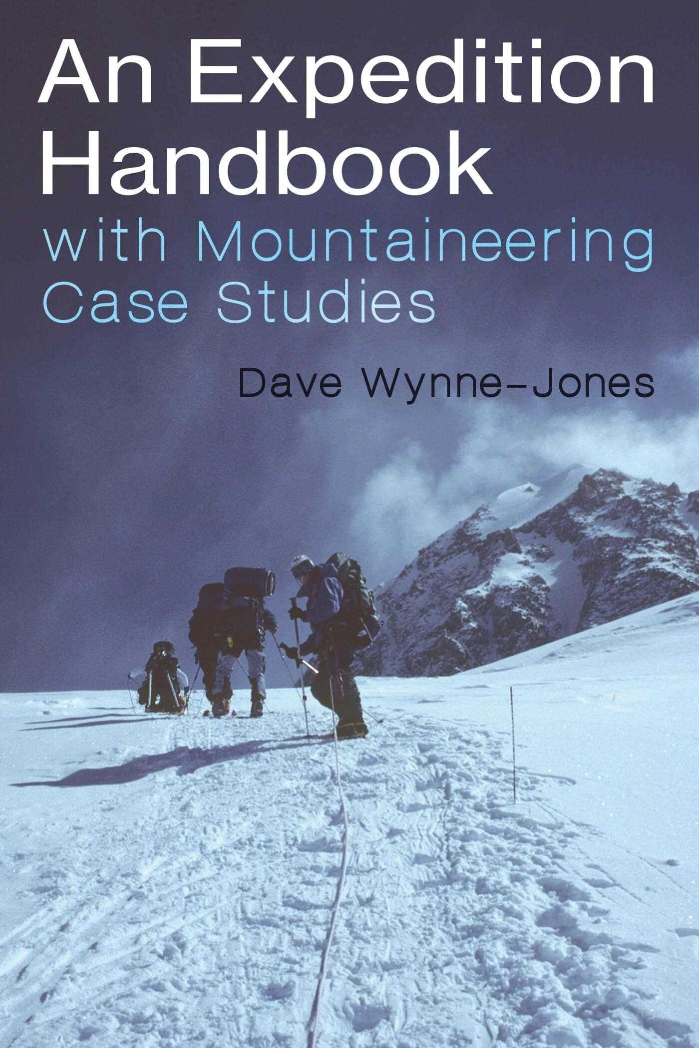 Expedition Handbook: With Mountaineering Case Studies