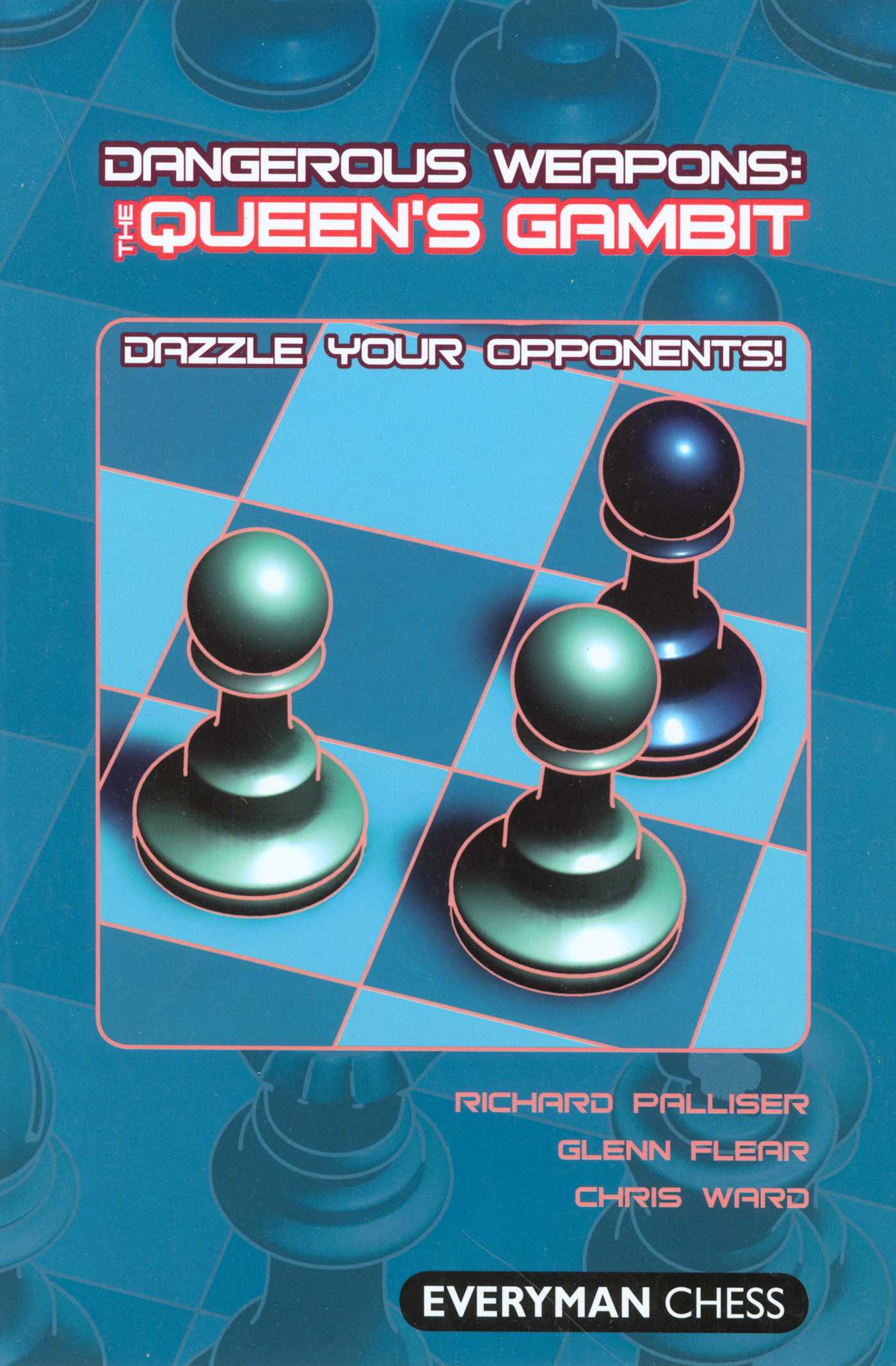 Dangerous Weapons: The Queens Gambit