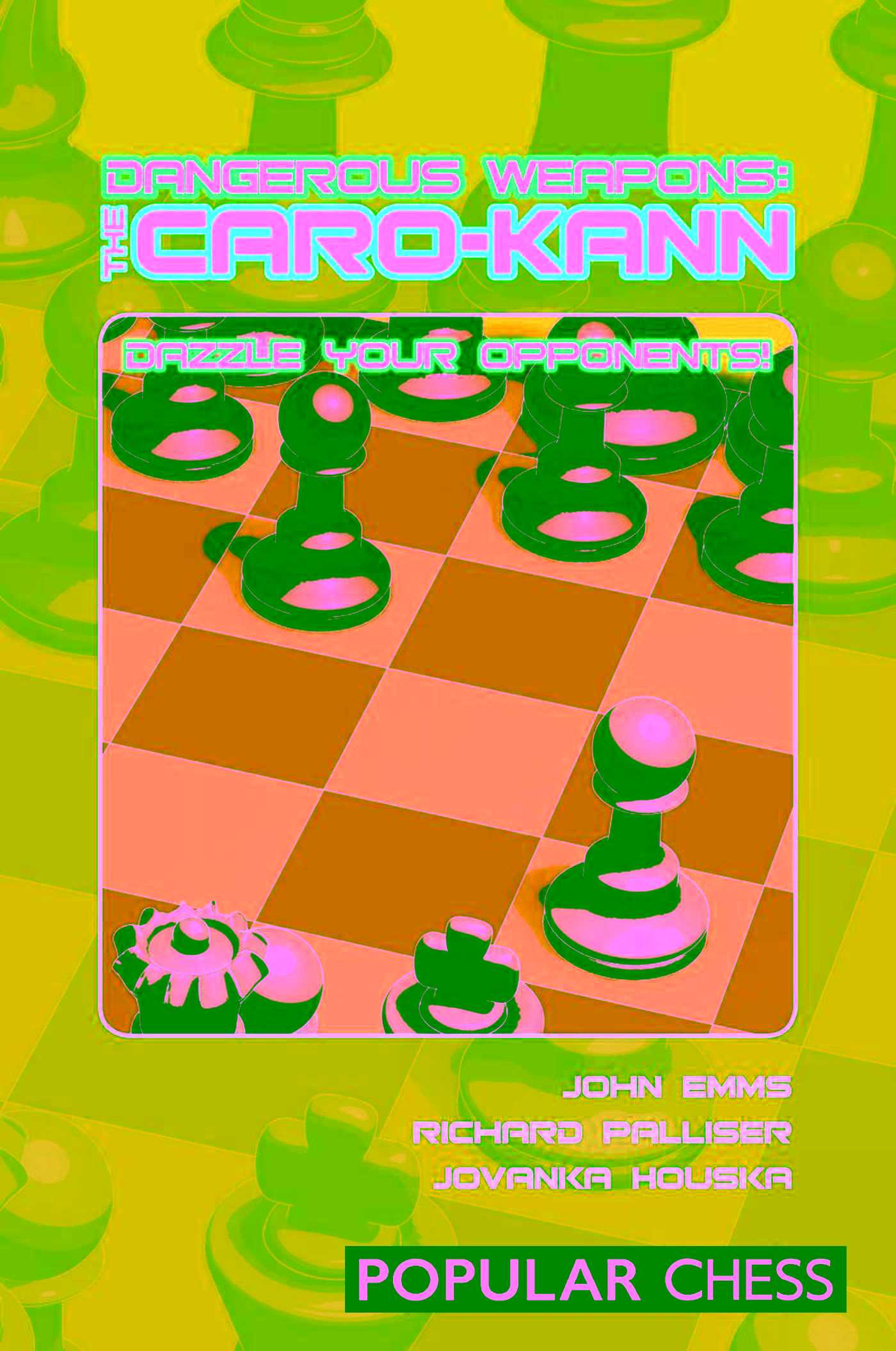 Dangerous Weapons: The Caro-Kann