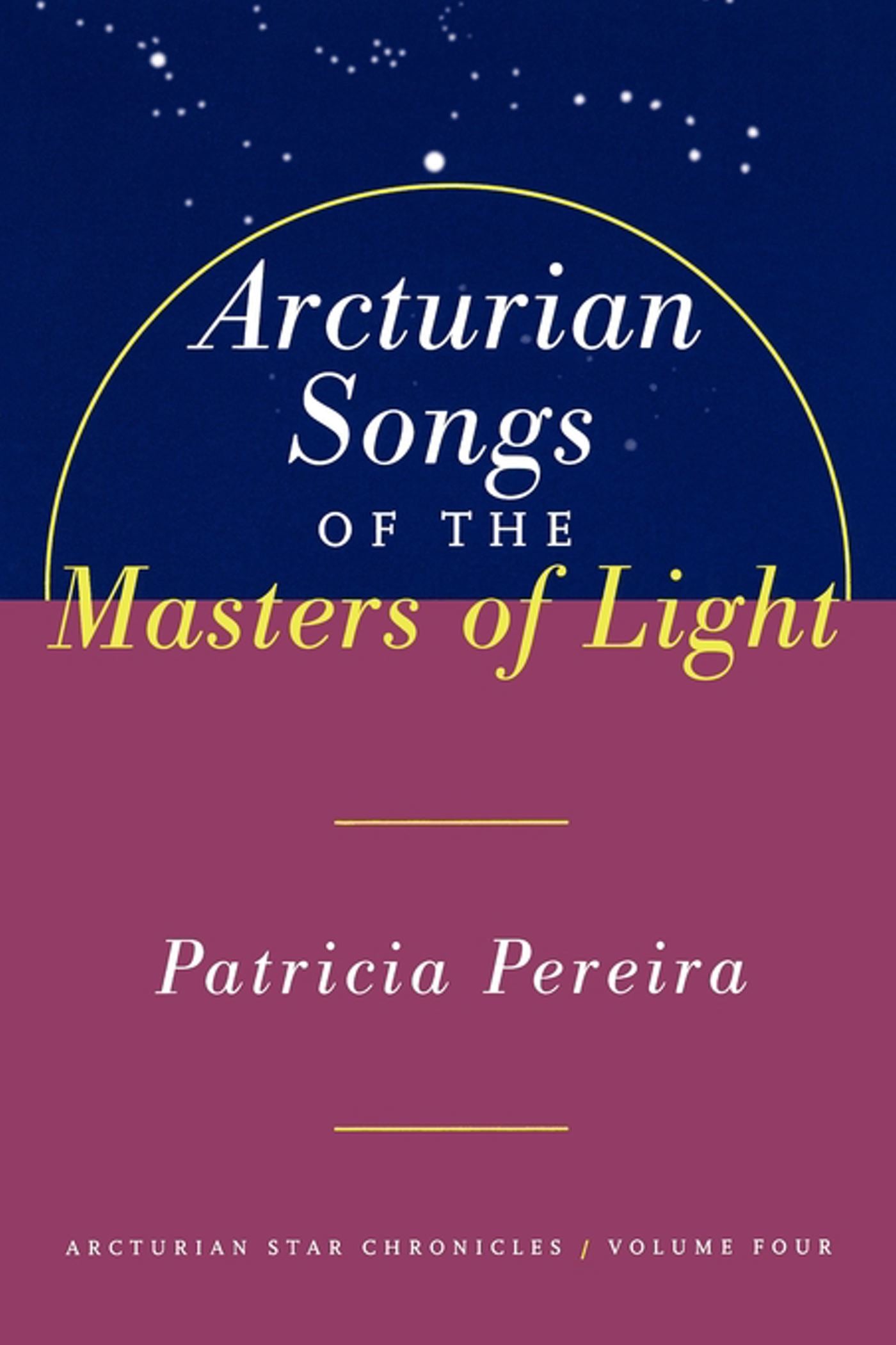 Arcturian Songs Of The Masters Of Light