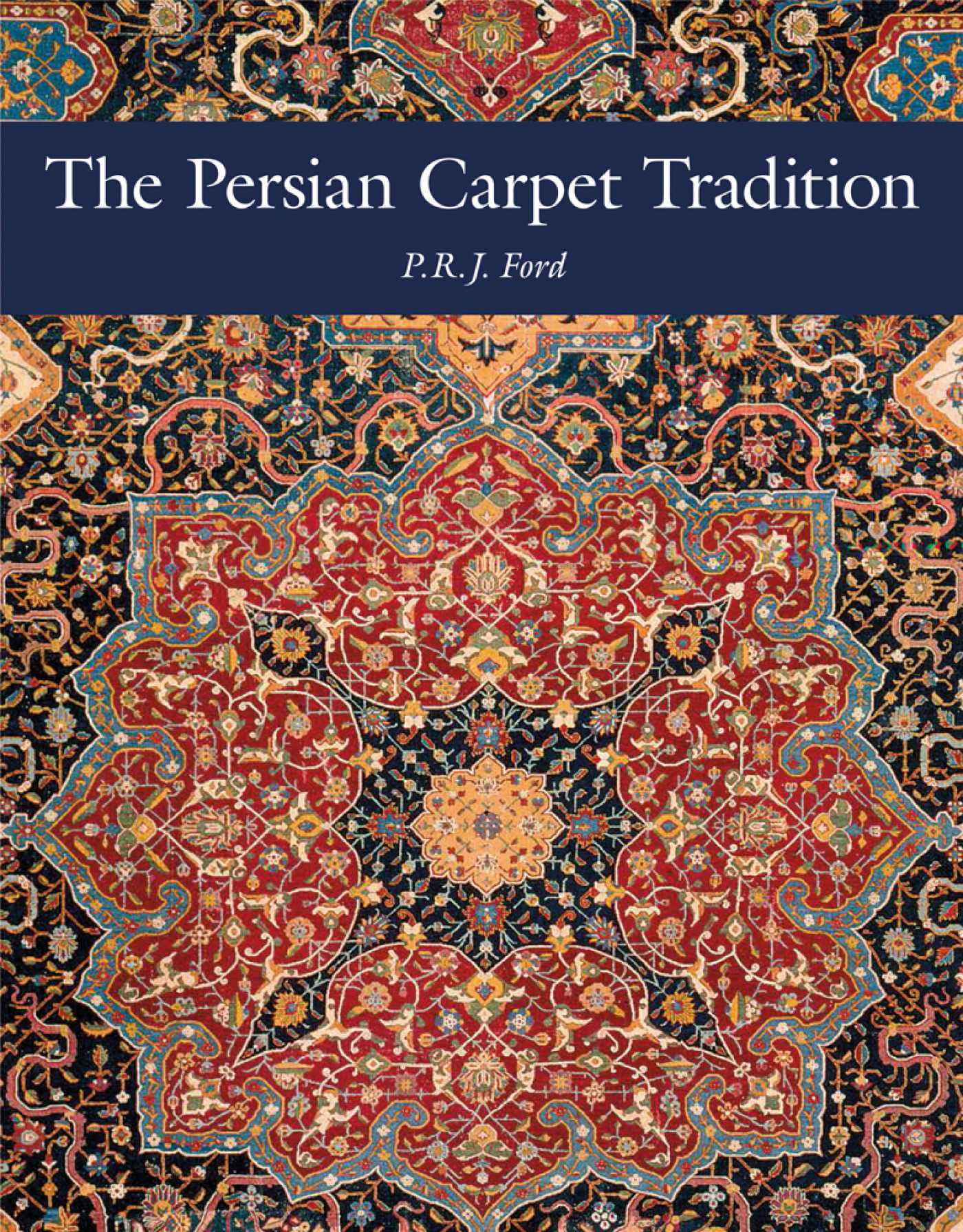 Persian Carpet Tradition: Six Centuries of Design Evolution