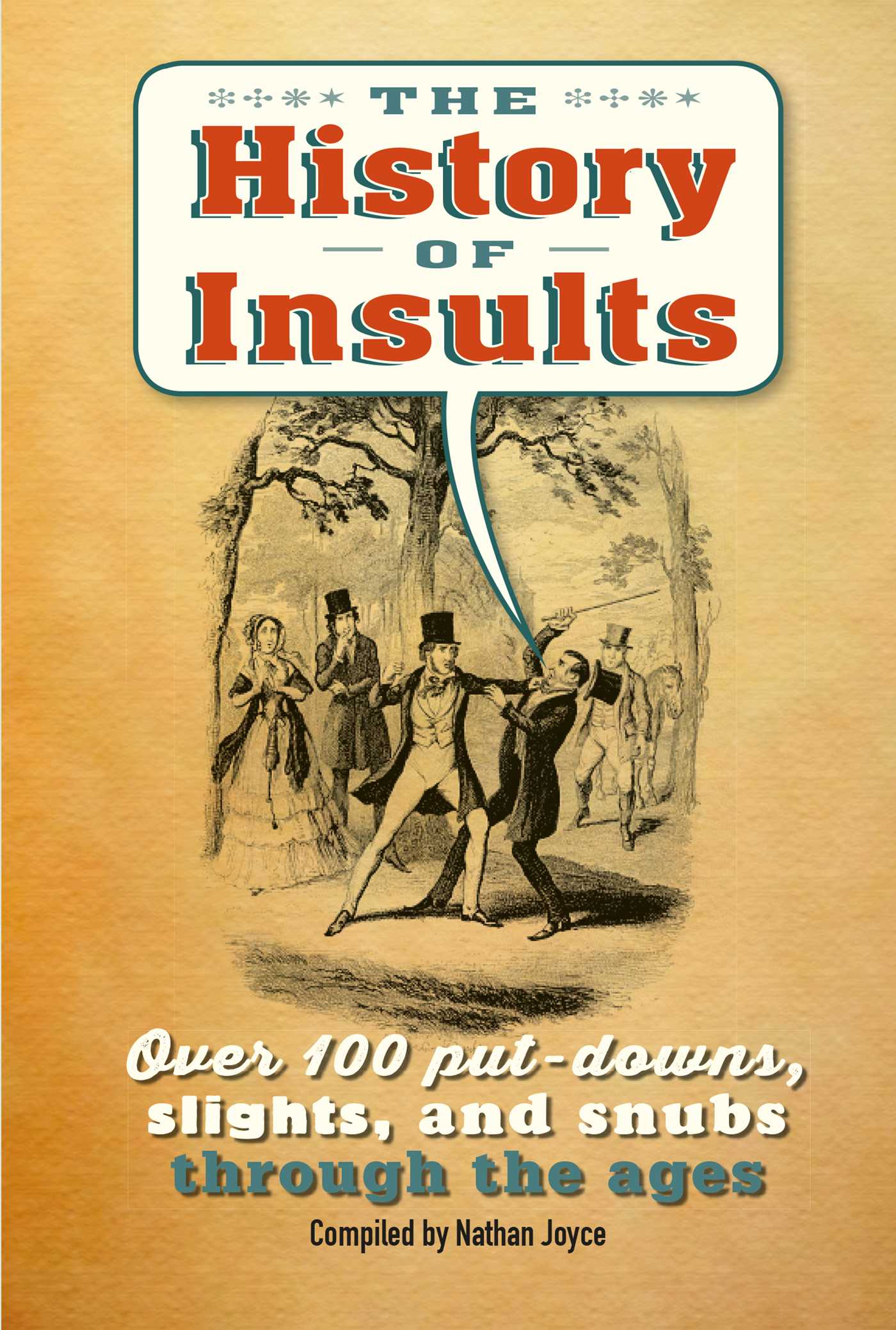 History of Insults: Over 100 put-downs, slights, and snubs through the ages