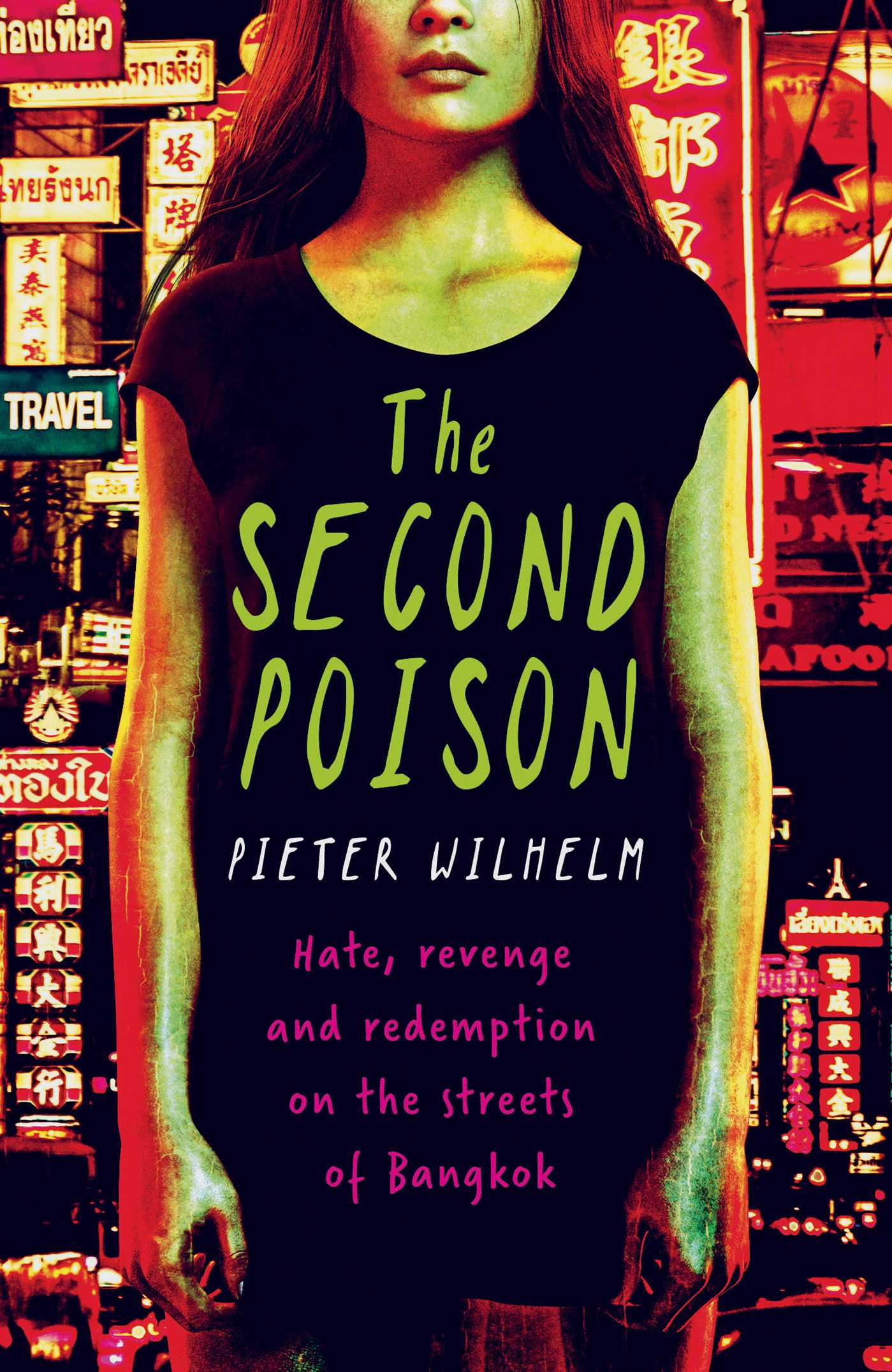 Second Poison: Hate, Revenge and Redemption on the Streets of Bangkok