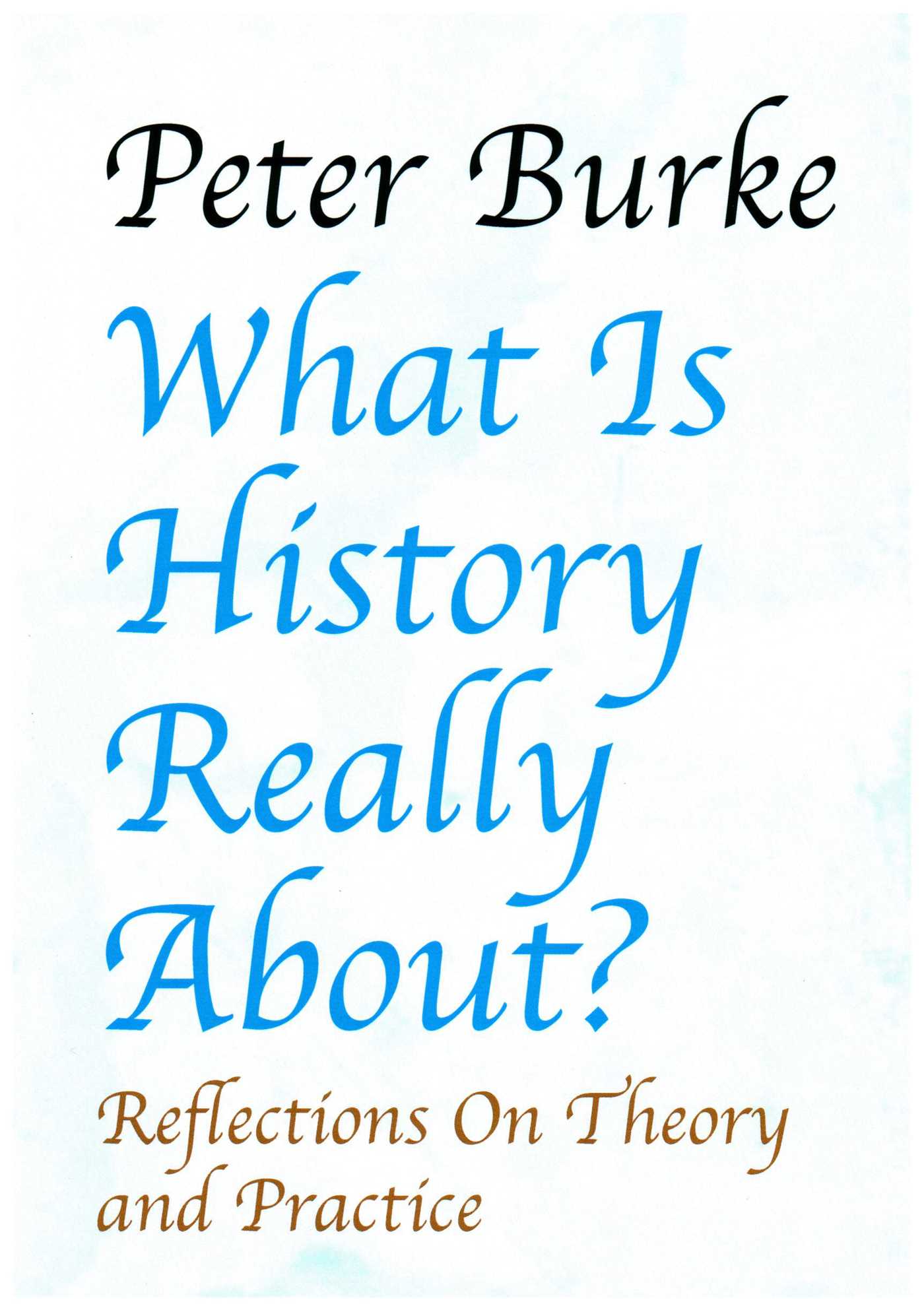 What is History Really About?: