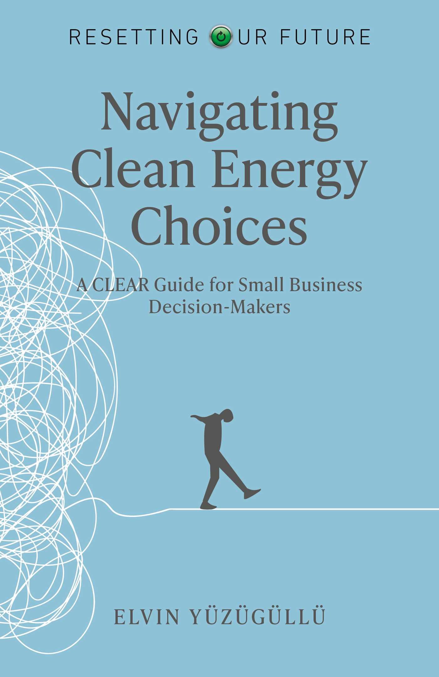 Resetting Our Future - Navigating Clean Energy Choices