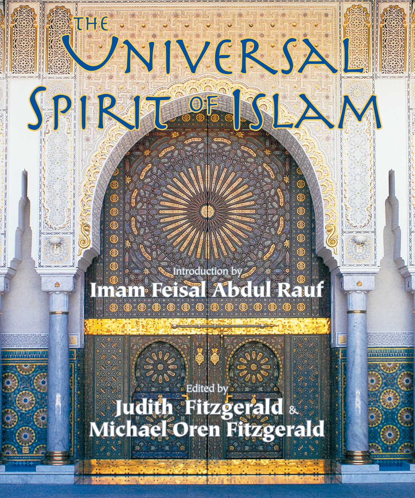 Universal Spirit of Islam: From the Koran and Hadith