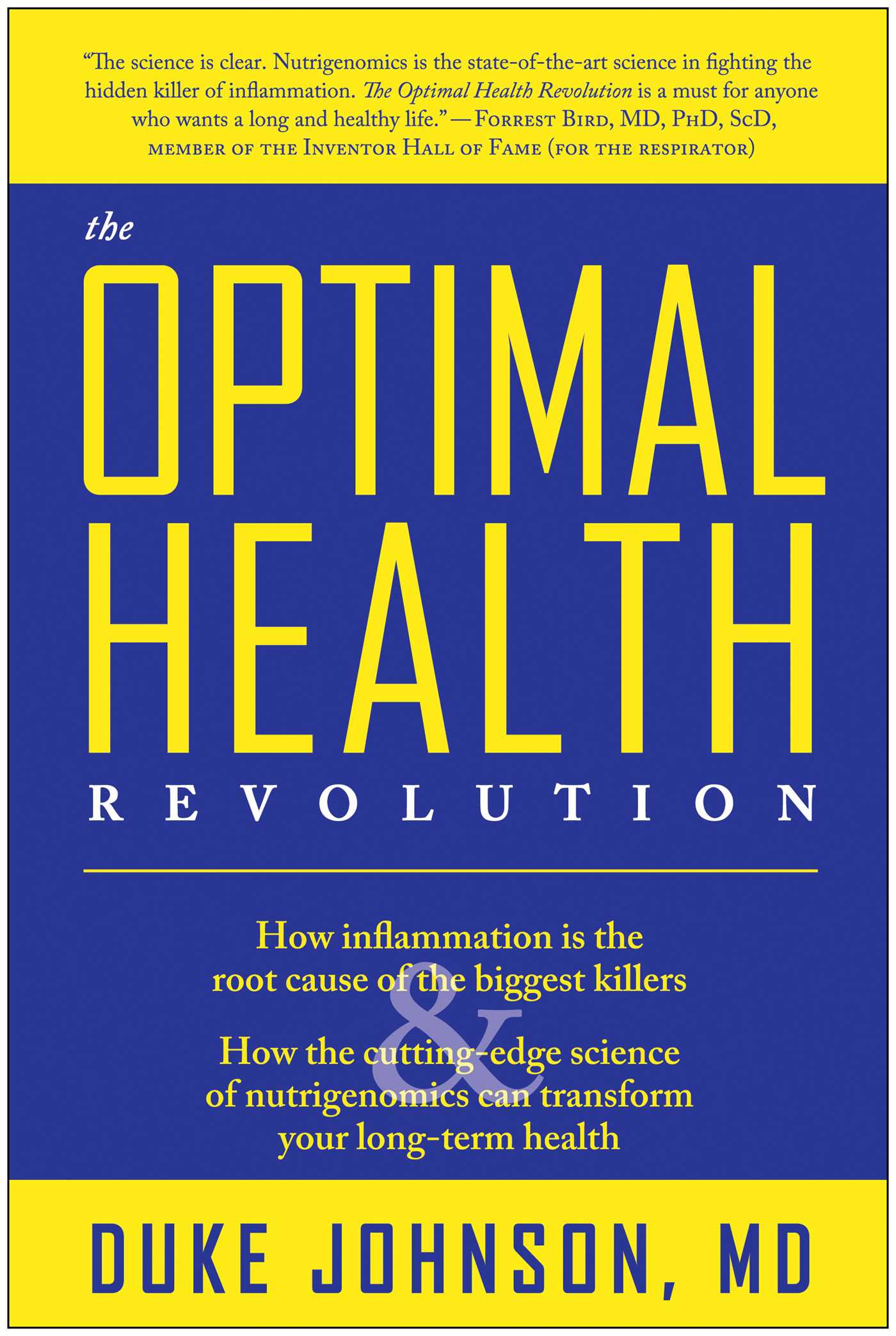 Optimal Health Revolution: How Inflammation Is the Root Cause of the Biggest Killers and How the Cutting-Edge Science of Nutrigenomics Can Transform Your Long-term Health