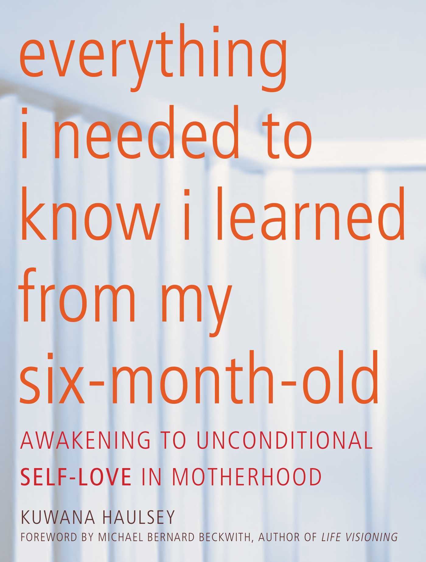Everything I Needed to Know I Learned From My Six-Month-Old