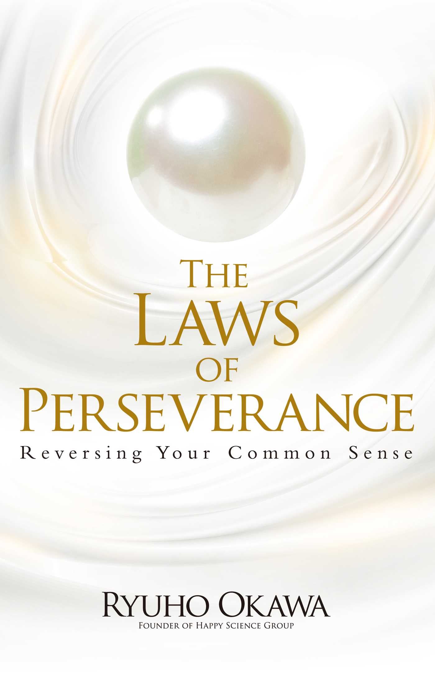 Laws of Perseverance: Reversing Your Common Sense