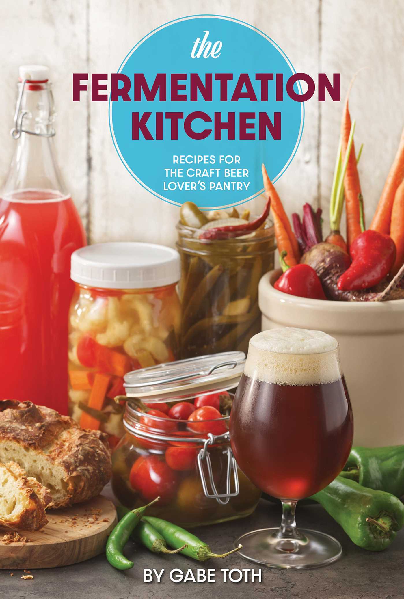 Fermentation Kitchen: Recipes for the Craft Beer Lover's Pantry