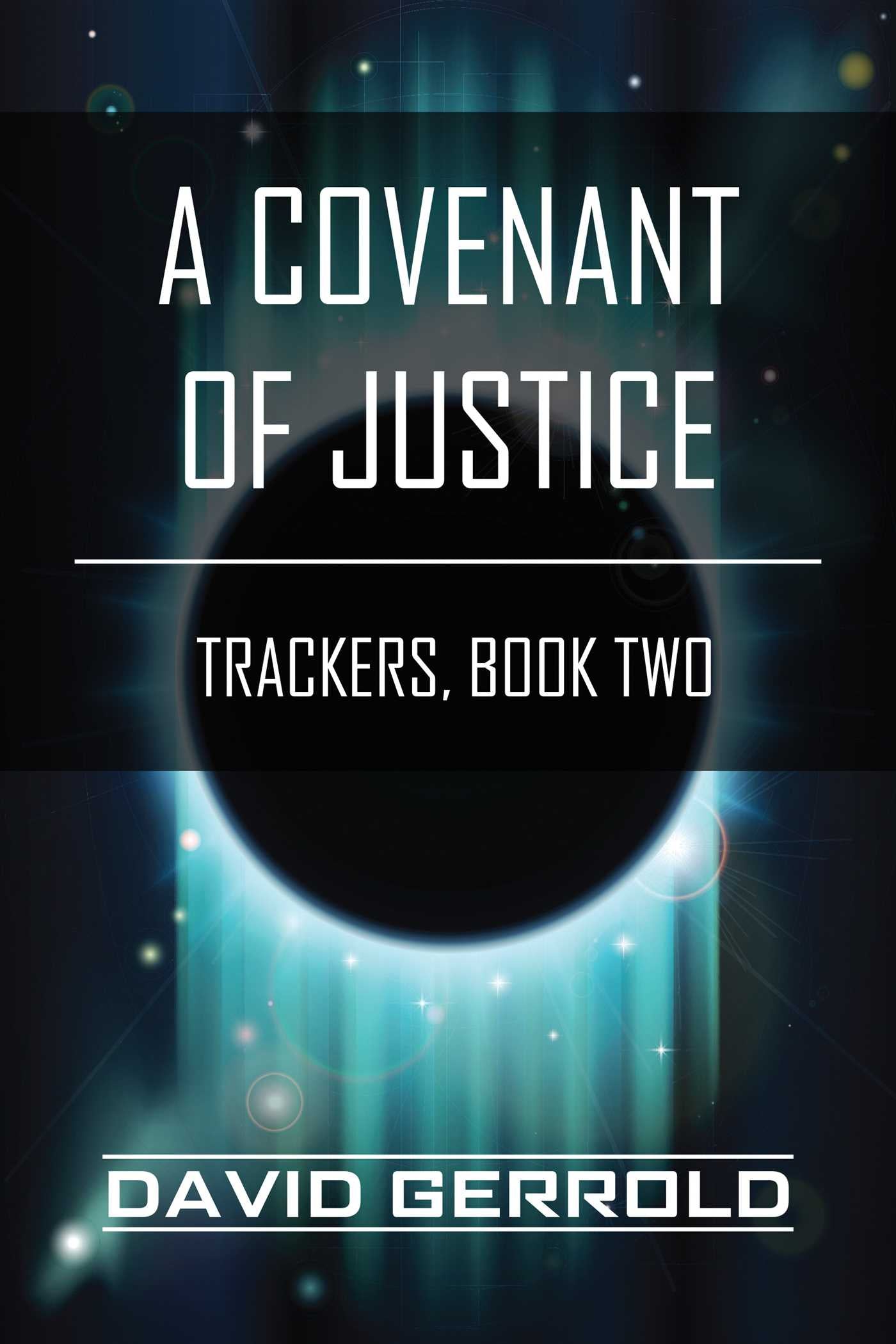 Covenant of Justice: Trackers, Book Two