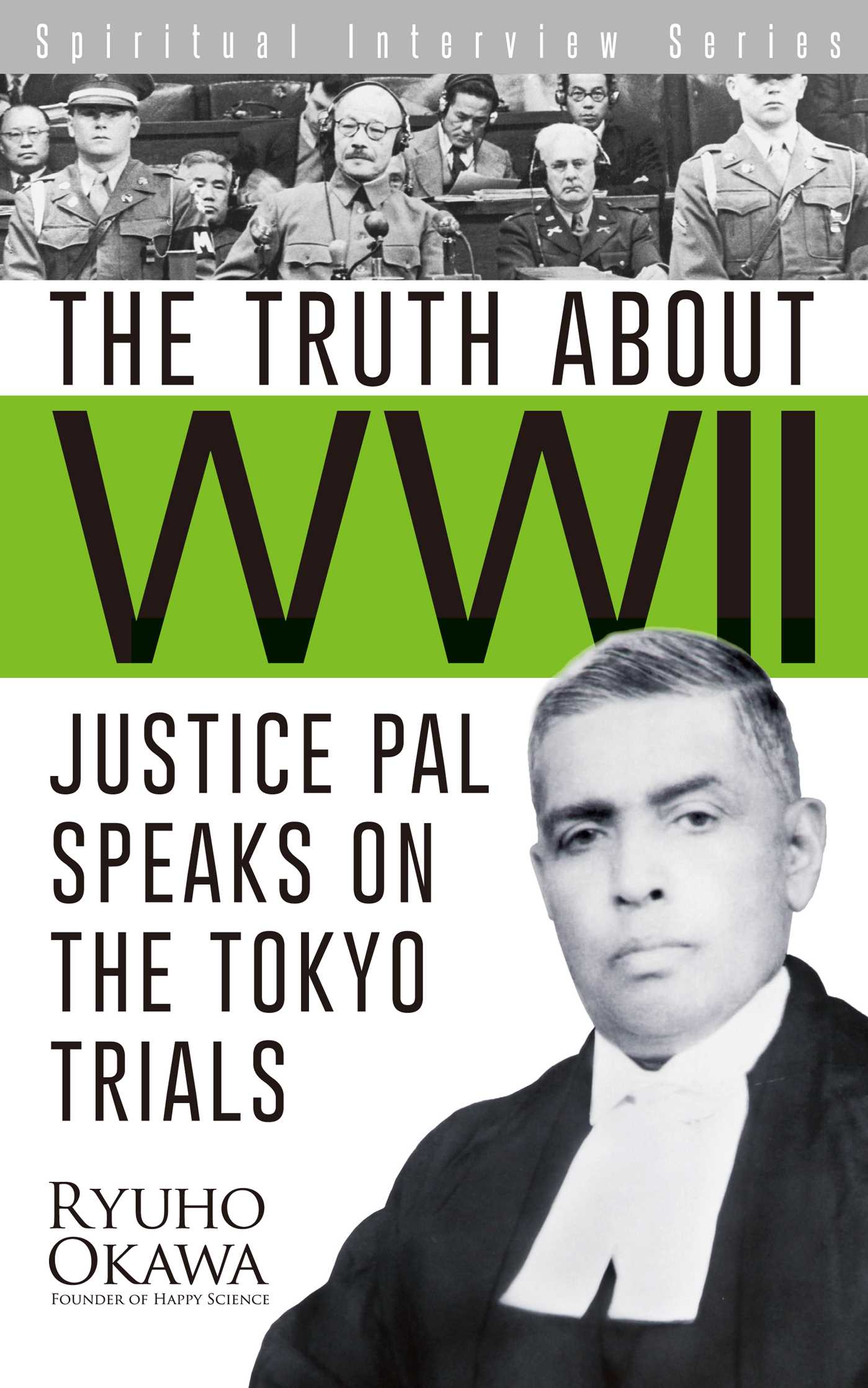 Truth about WWII: Justice Pal Speaks on the Tokyo Trials